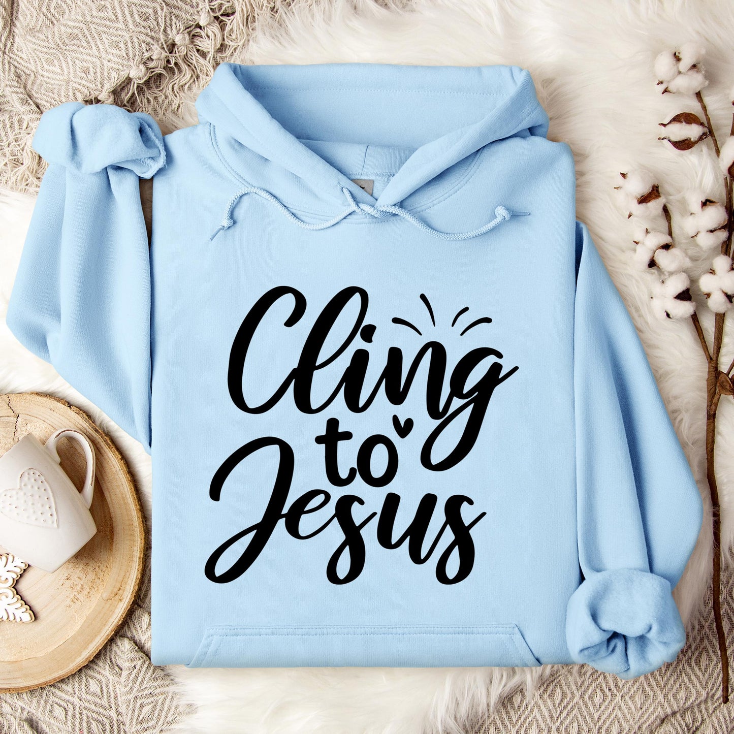 Cling To Jesus Hoodie