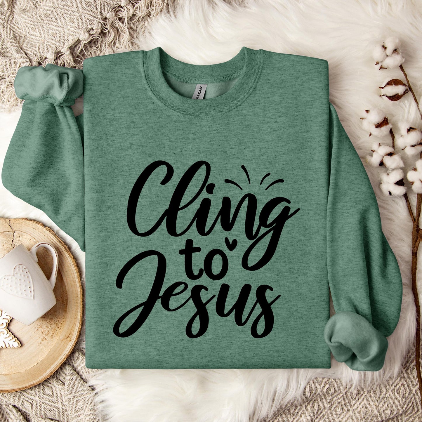 Cling To Jesus Sweatshirt