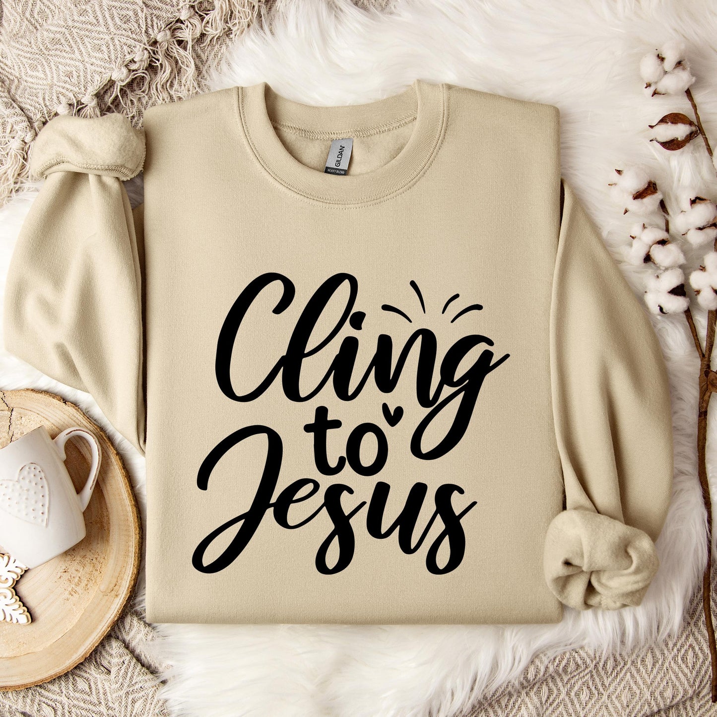 Cling To Jesus Sweatshirt