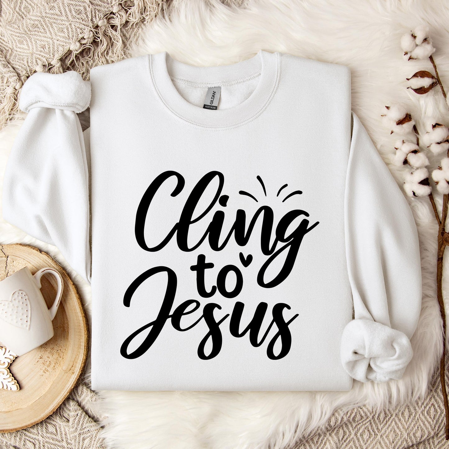 Cling To Jesus Sweatshirt