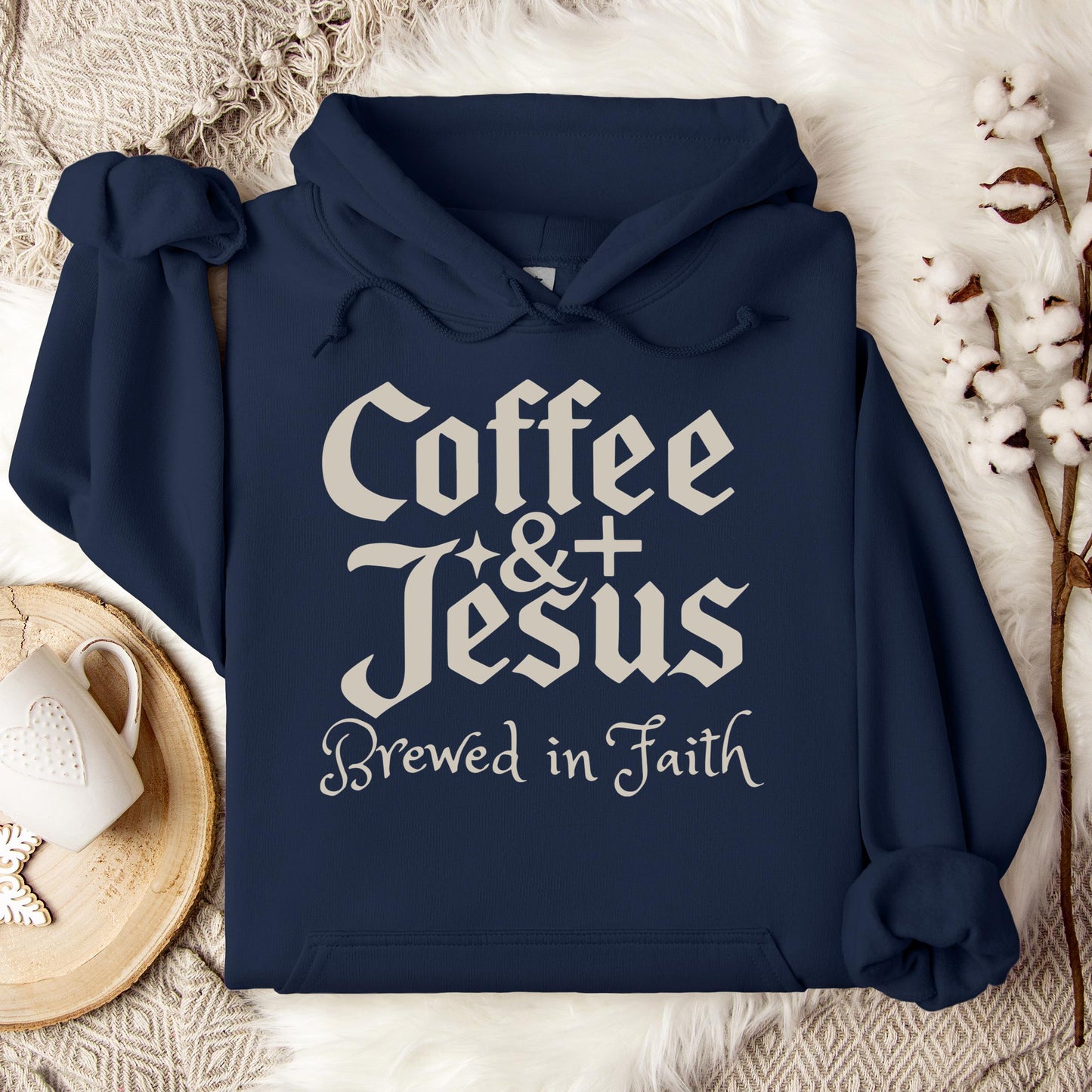Coffee And Jesus Brewed In Faith Hoodie