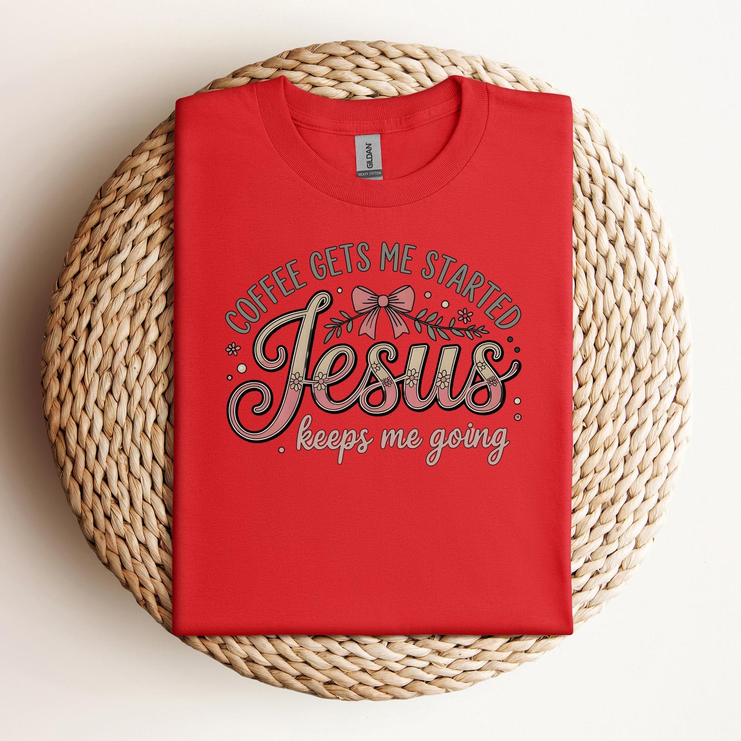 Coffee Gets Me Started Jesus Keeps Me Going 01