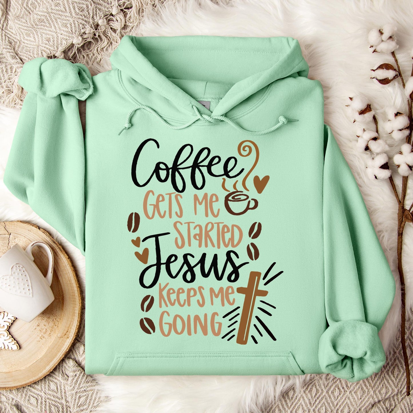Coffee Gets Me Started Jesus Keeps Me Going Hoodie