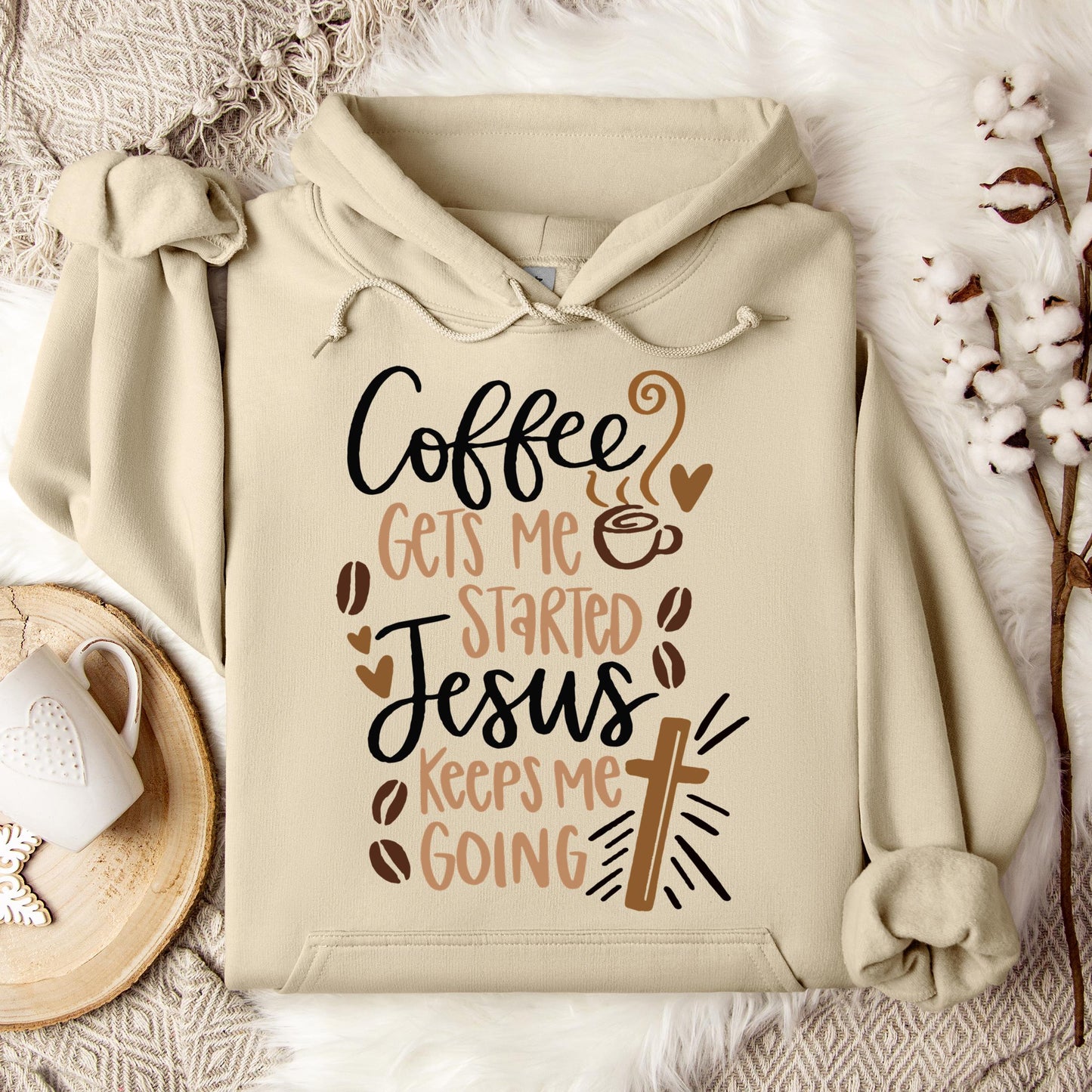 Coffee Gets Me Started Jesus Keeps Me Going Hoodie