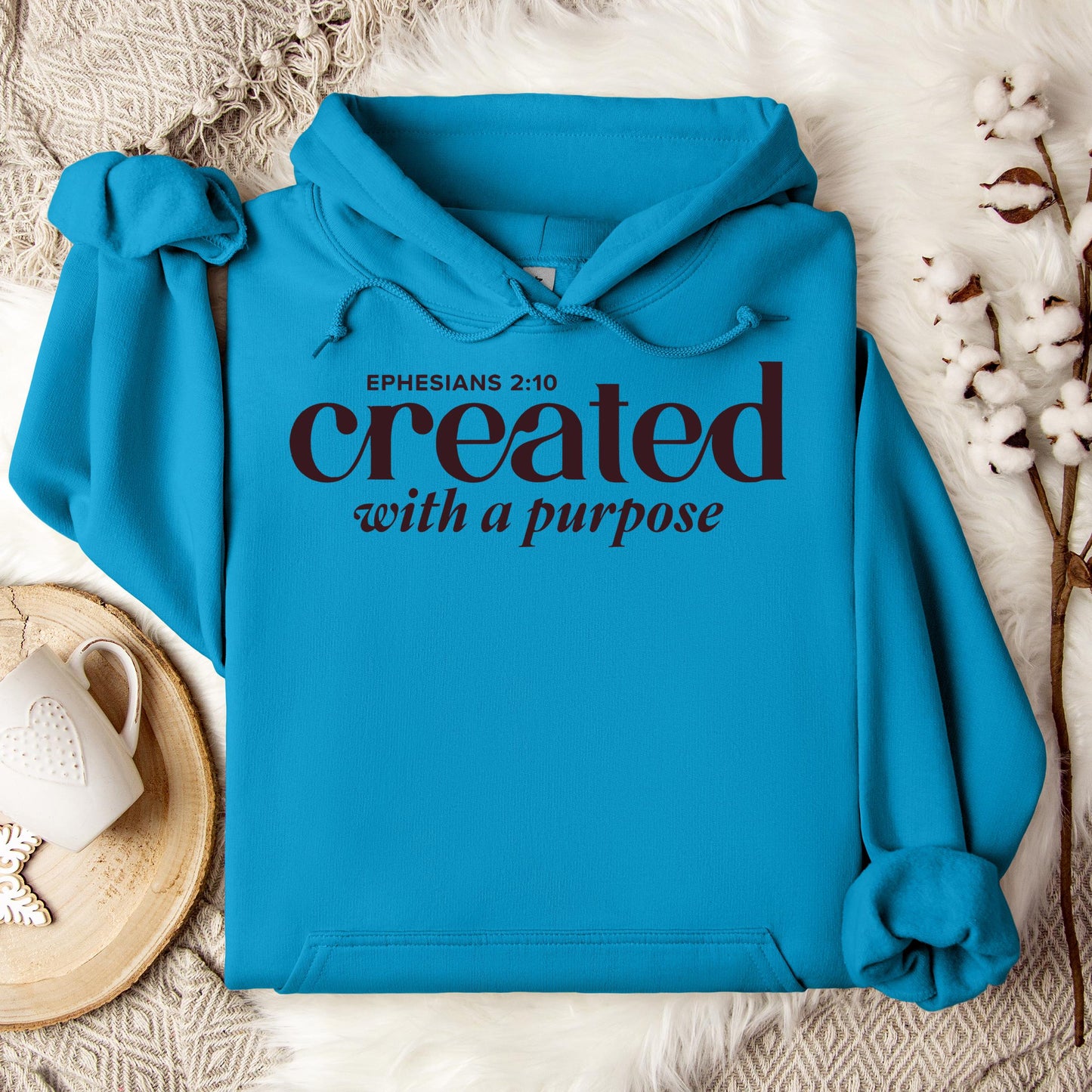 Created With A Purpose Ephesians 2.10 01 Hoodie