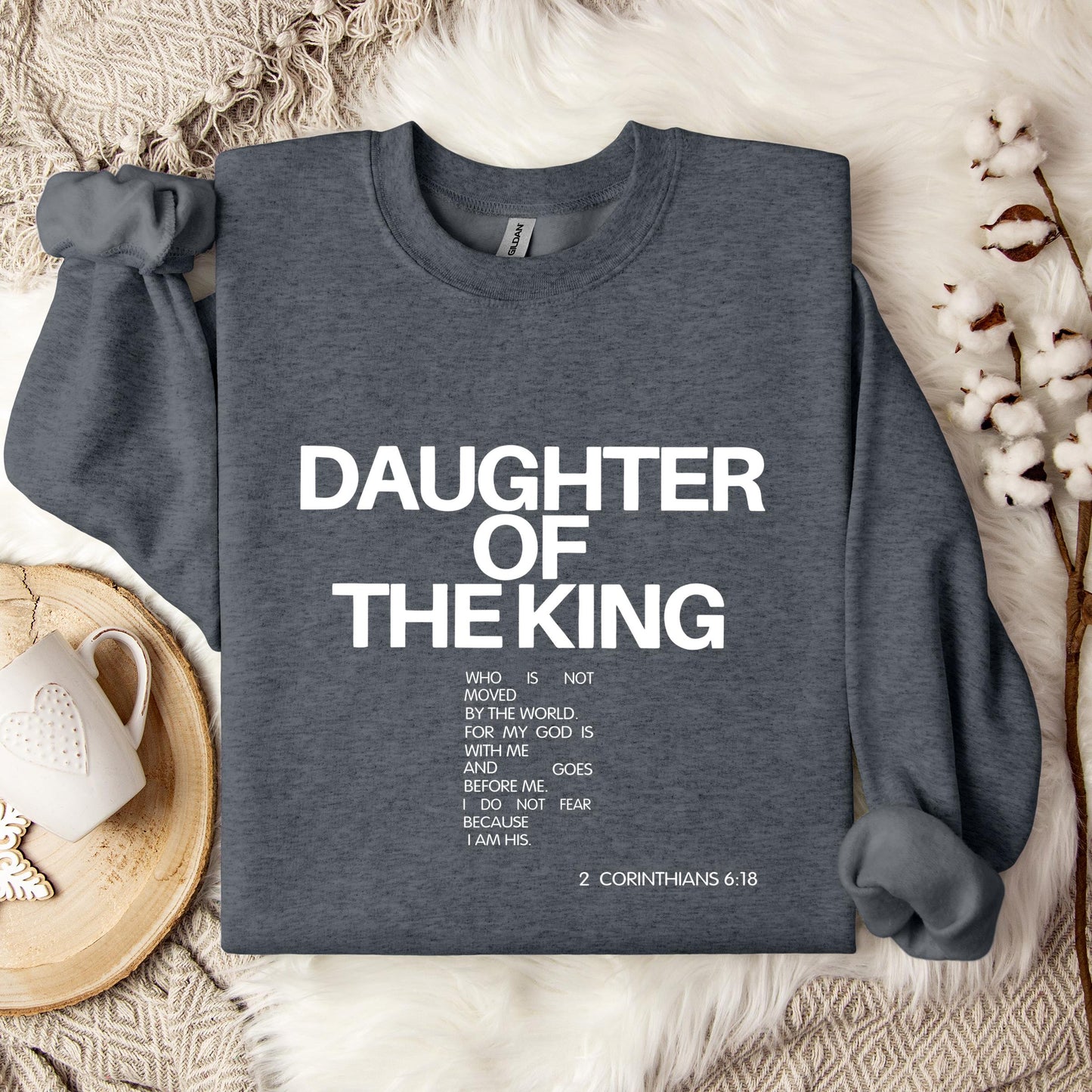 Daughter Of The King Corinthians 6.18 Sweatshirt