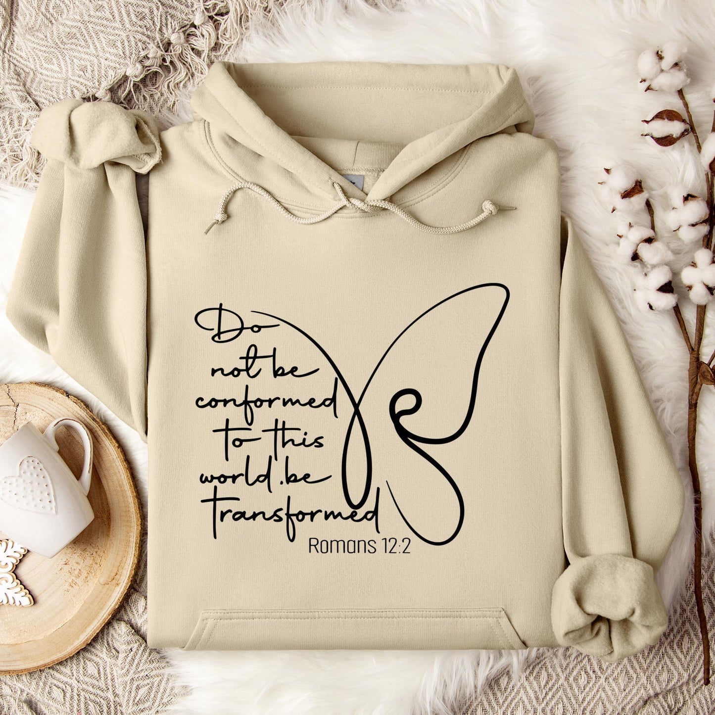 Do not Be Conformed To This World Be Transformed Romans 12.2 Hoodie