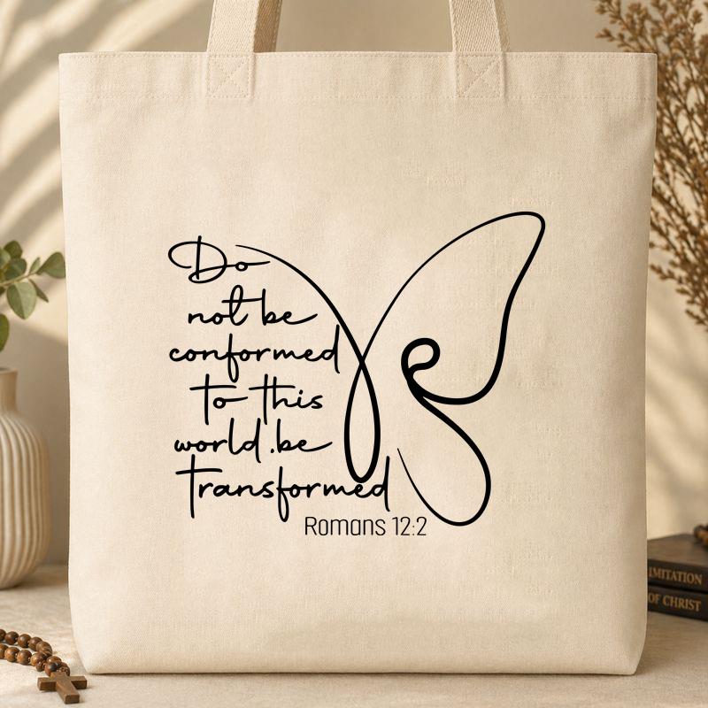 Do not Be Conformed To This World Be Transformed Romans 12.2 Tote Bag