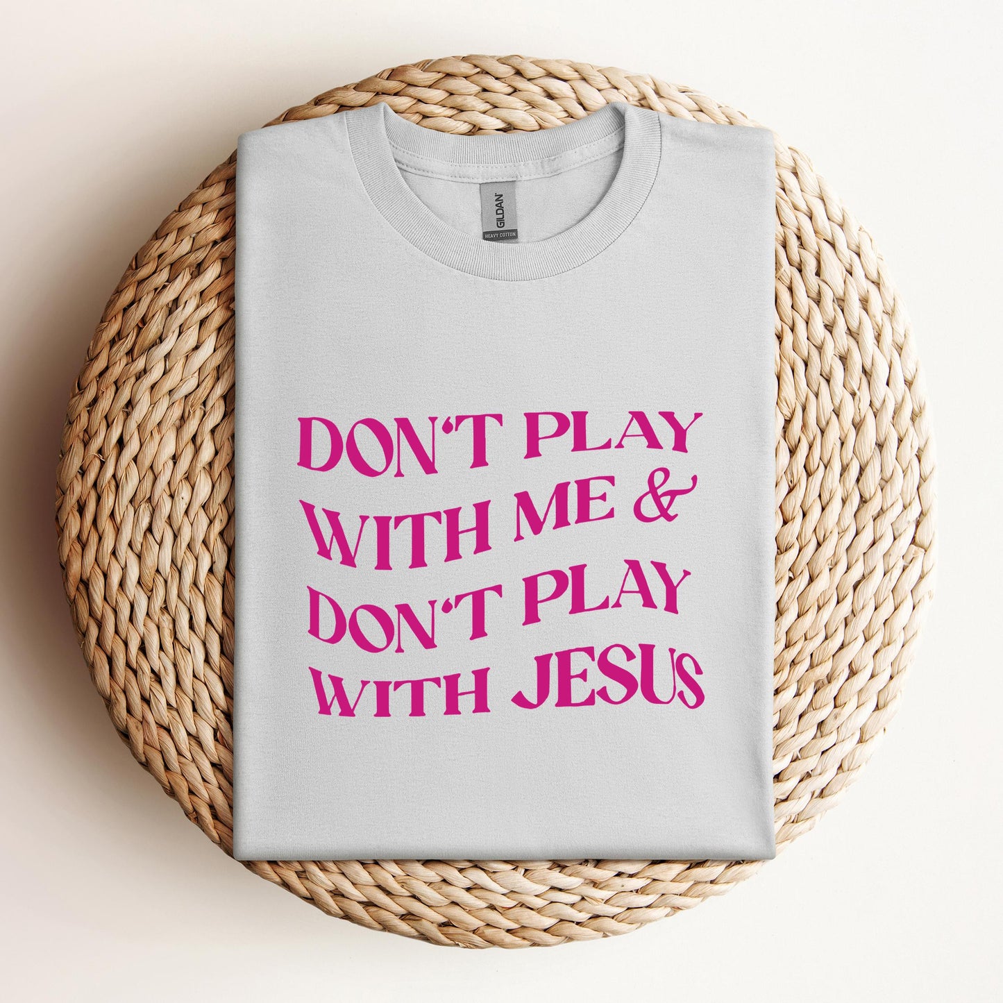 Don't Play With Me & Don't Play With Jesus