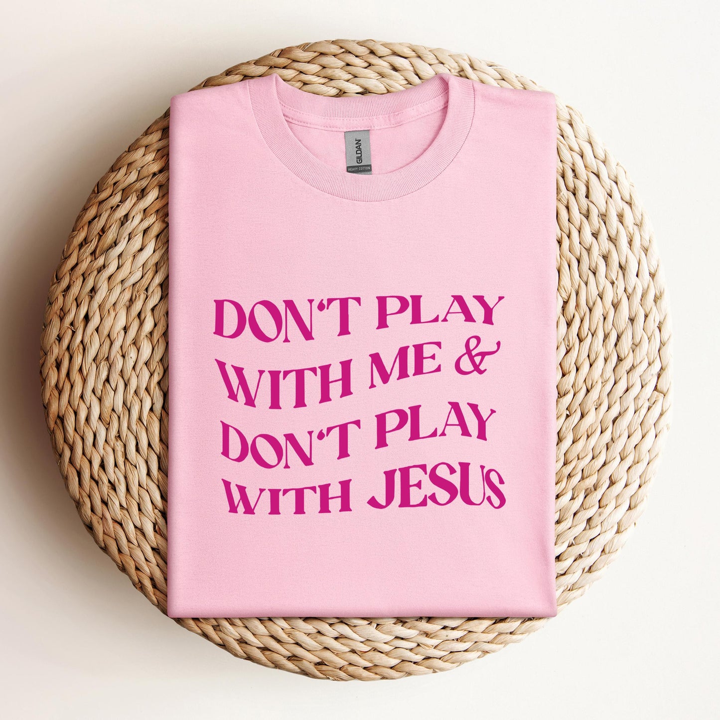 Don't Play With Me & Don't Play With Jesus