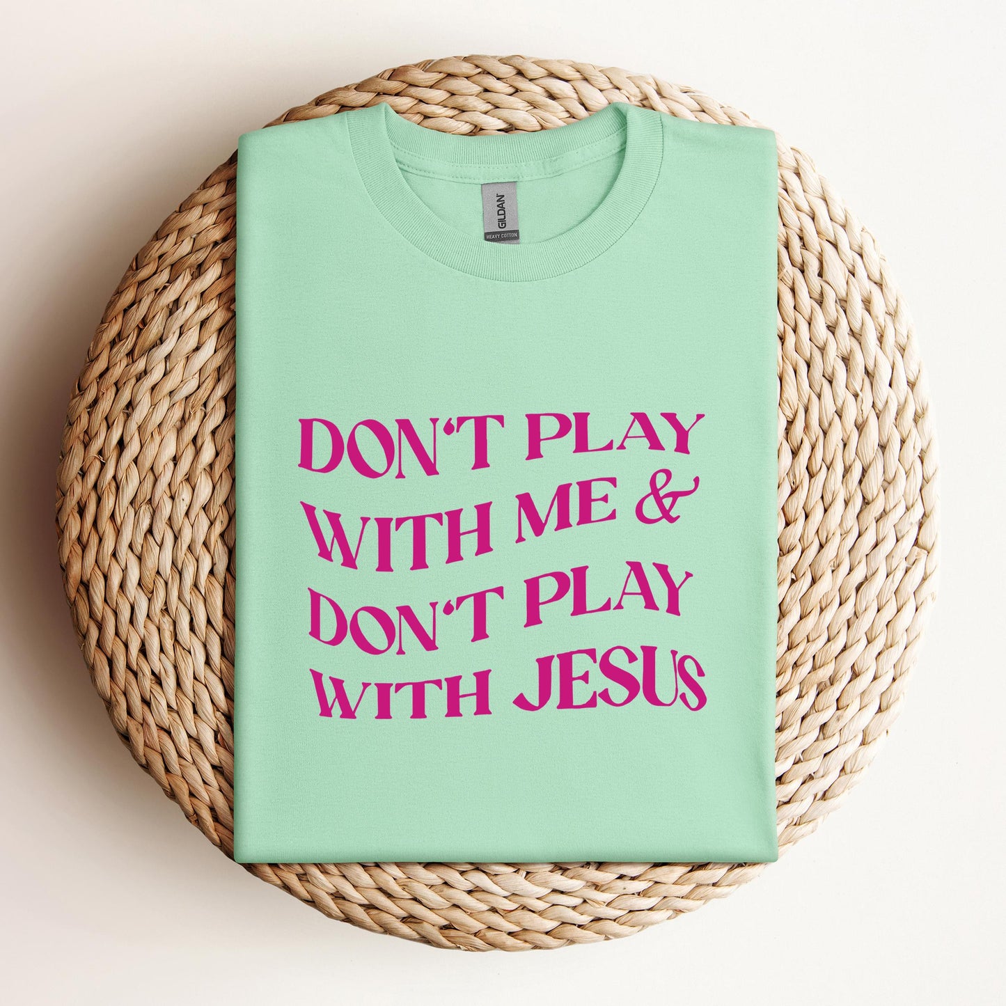 Don't Play With Me & Don't Play With Jesus