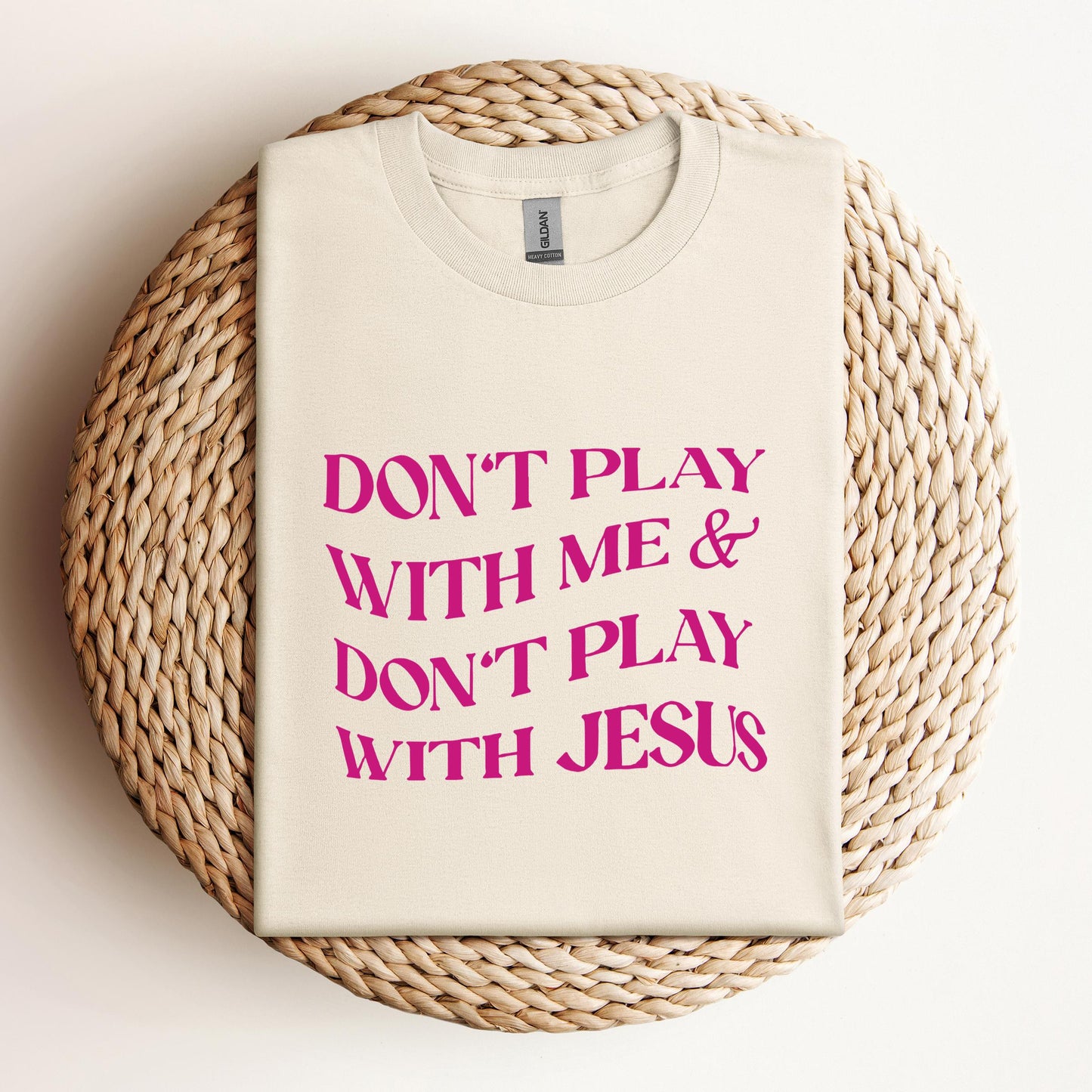Don't Play With Me & Don't Play With Jesus