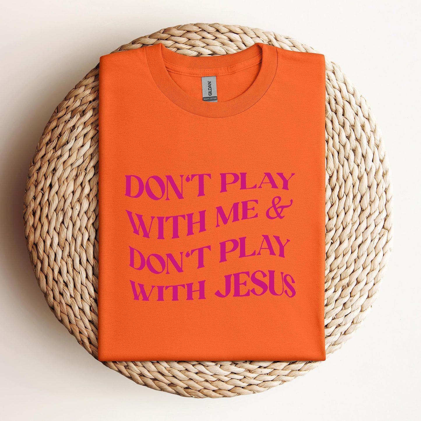 Don't Play With Me & Don't Play With Jesus