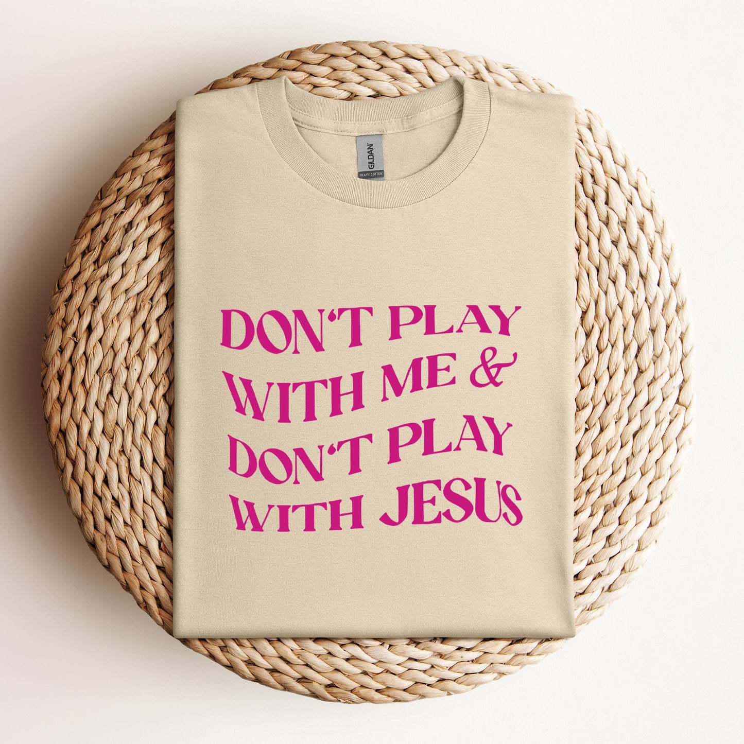 Don't Play With Me & Don't Play With Jesus