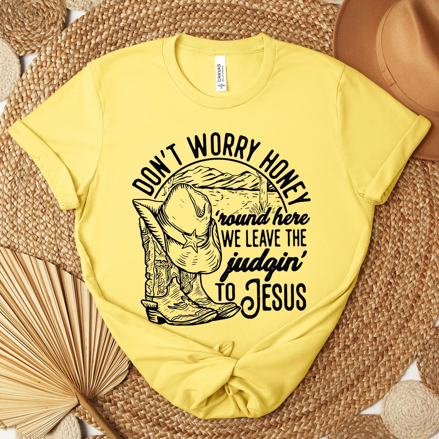 Don't Worry Honey Round Here We Leave The Judging To Jesus Premium T-shirt