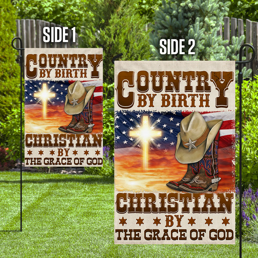 Cowboy Flag Country By Birth Christian By The Grace Of God
