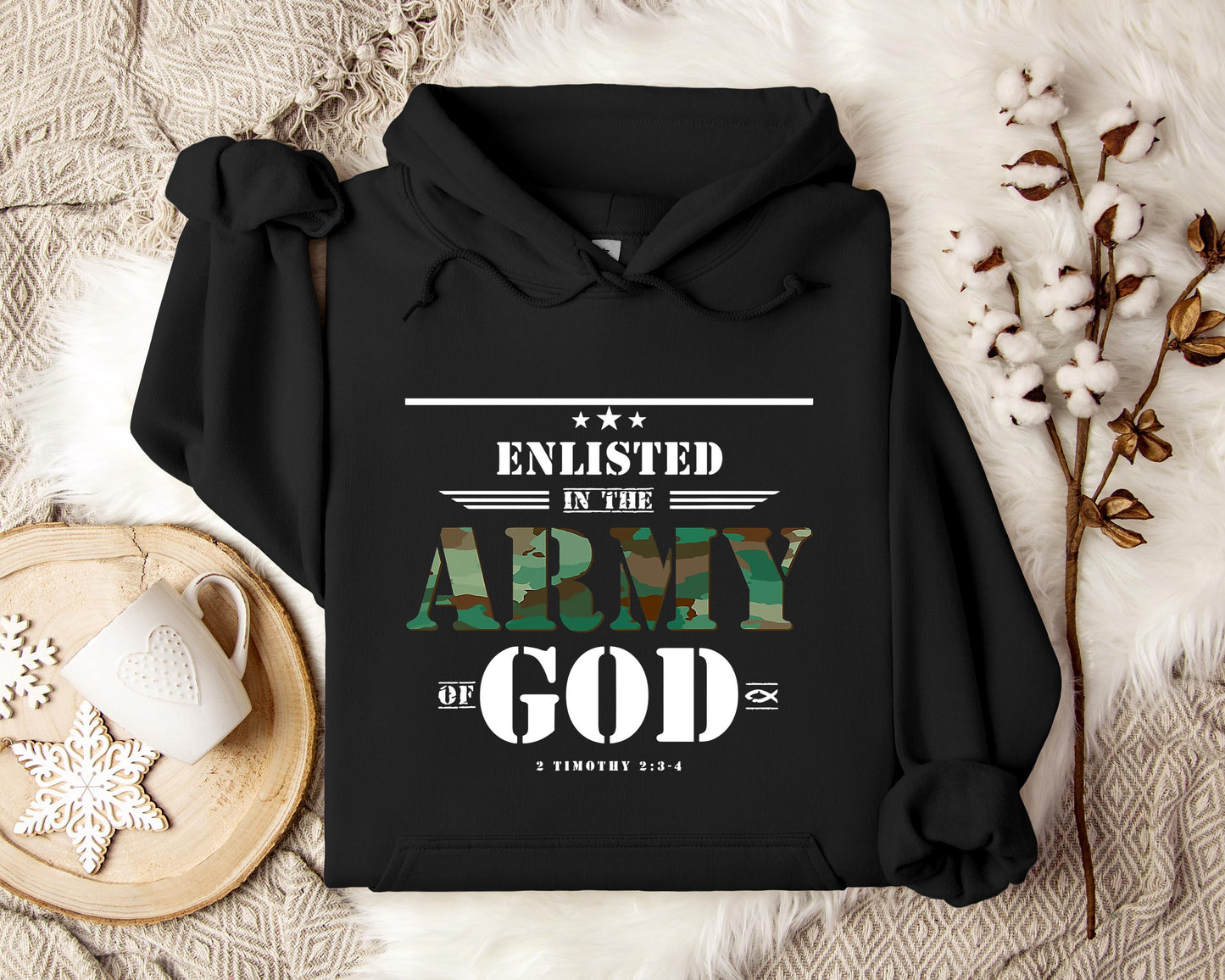 Enlisted In The Army Of God 2 Timothy 2.3-4 Hoodie