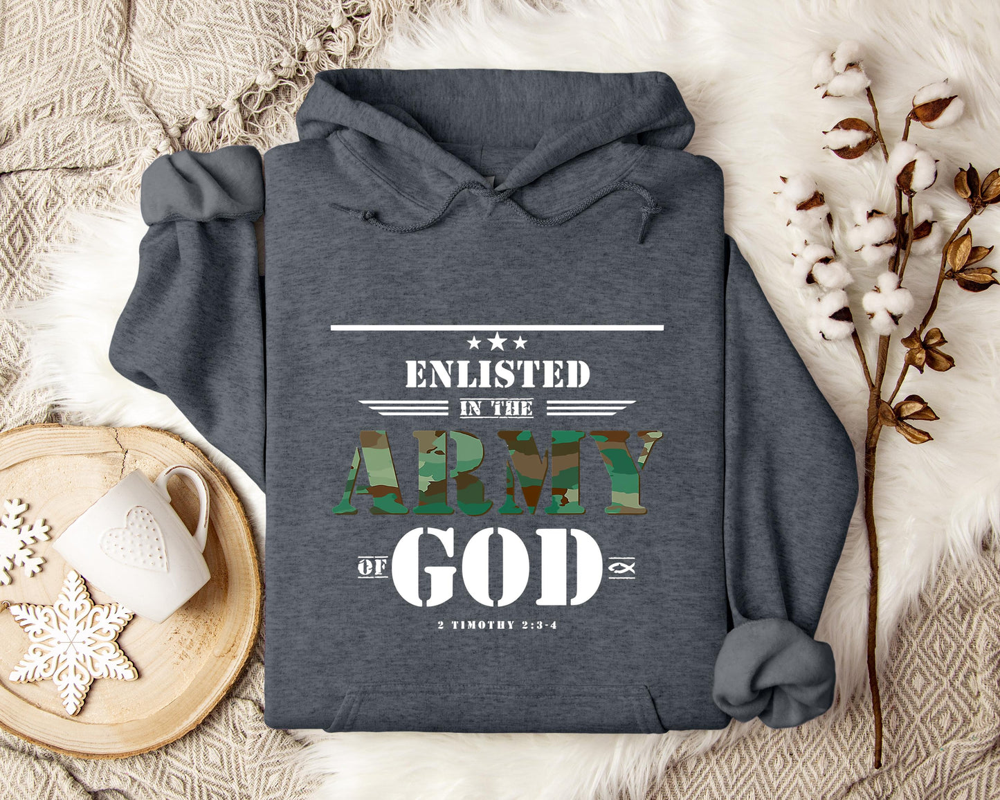 Enlisted In The Army Of God 2 Timothy 2.3-4 Hoodie