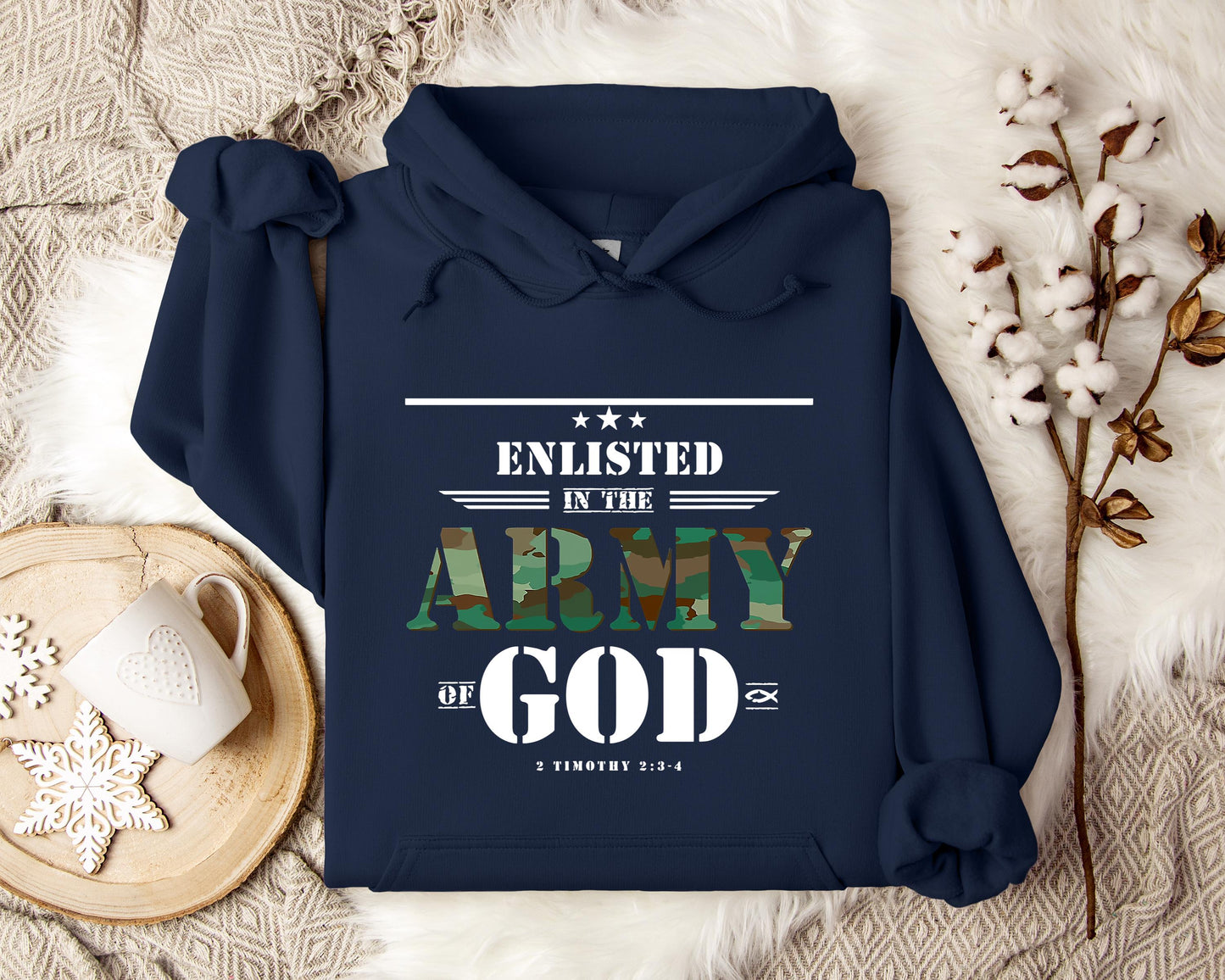 Enlisted In The Army Of God 2 Timothy 2.3-4 Hoodie
