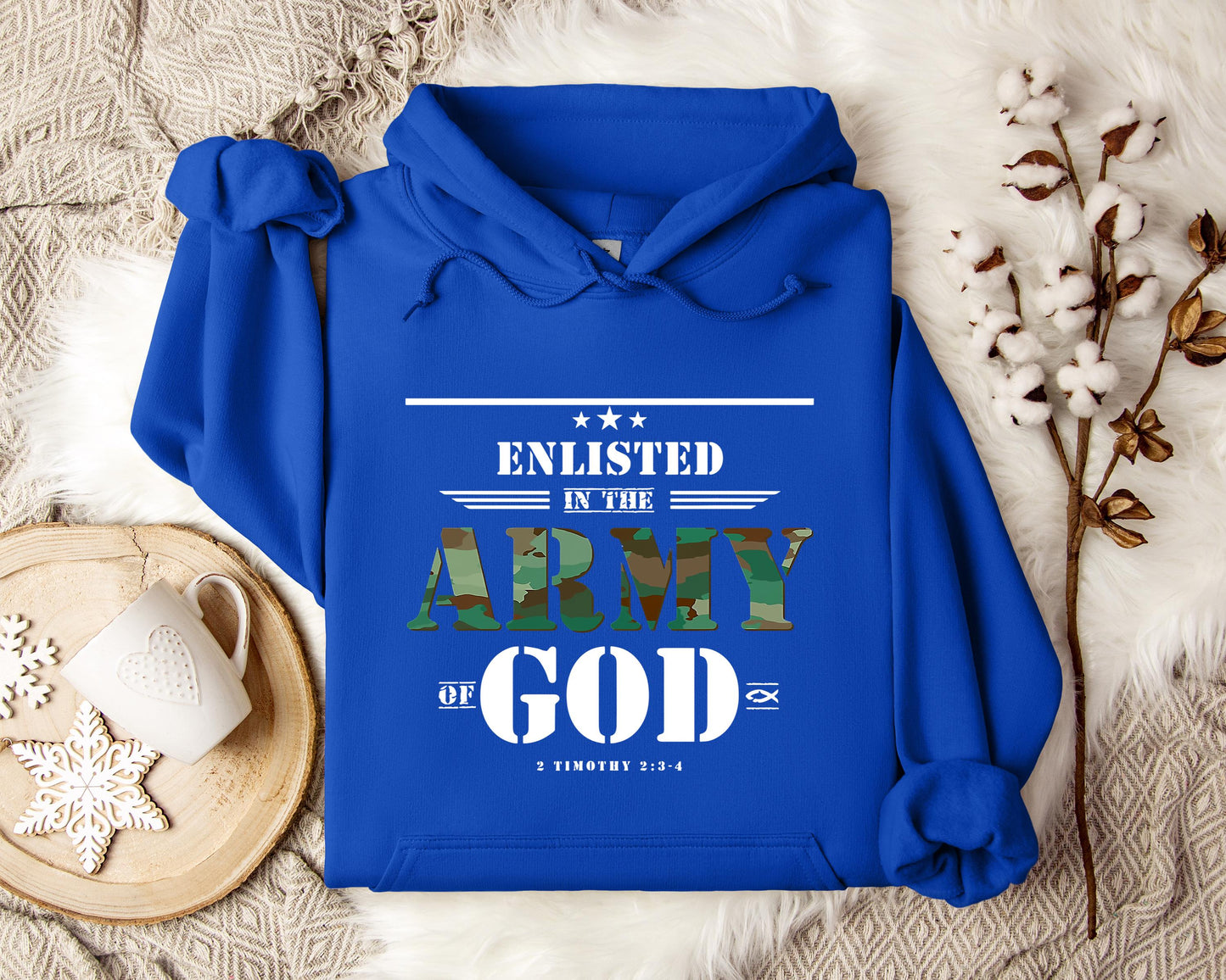 Enlisted In The Army Of God 2 Timothy 2.3-4 Hoodie