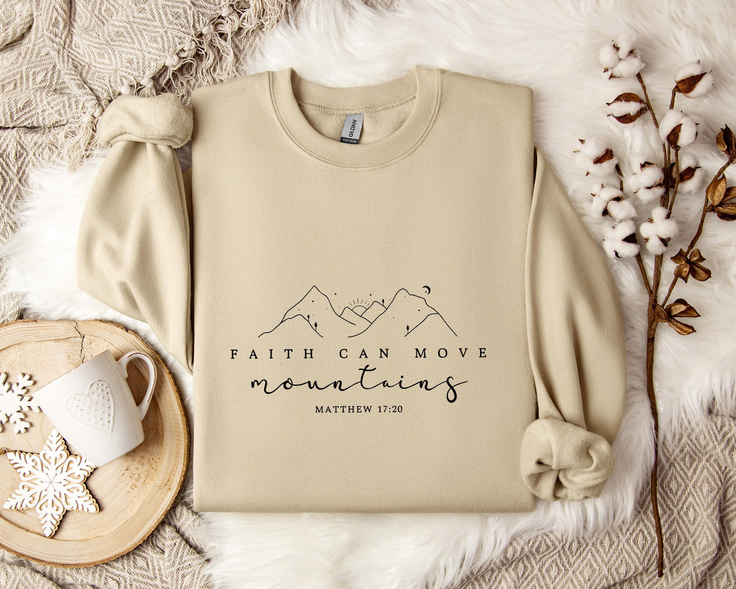 Faith Can Move Mountains Matthew 17.20 Sweatshirt