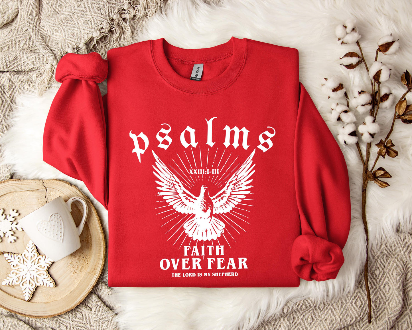 Faith Over Fear The Lord Is My Shepherd Psalms 23.1-3 Sweatshirt
