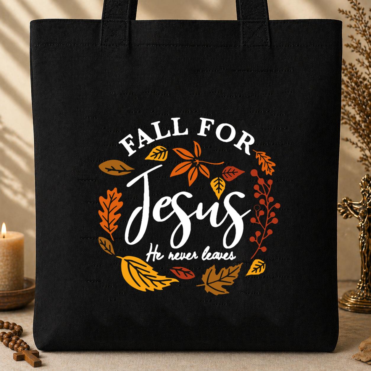 Fall For Jesus He Never Leaves 04 Tote Bag