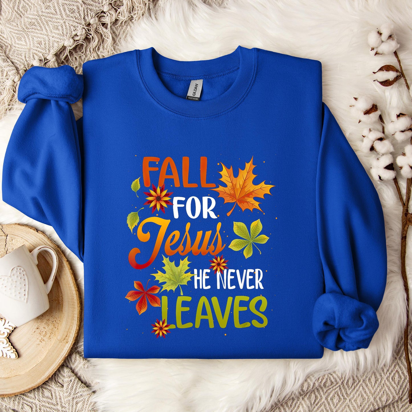 Fall For Jesus He Never Leaves 07 Sweatshirt