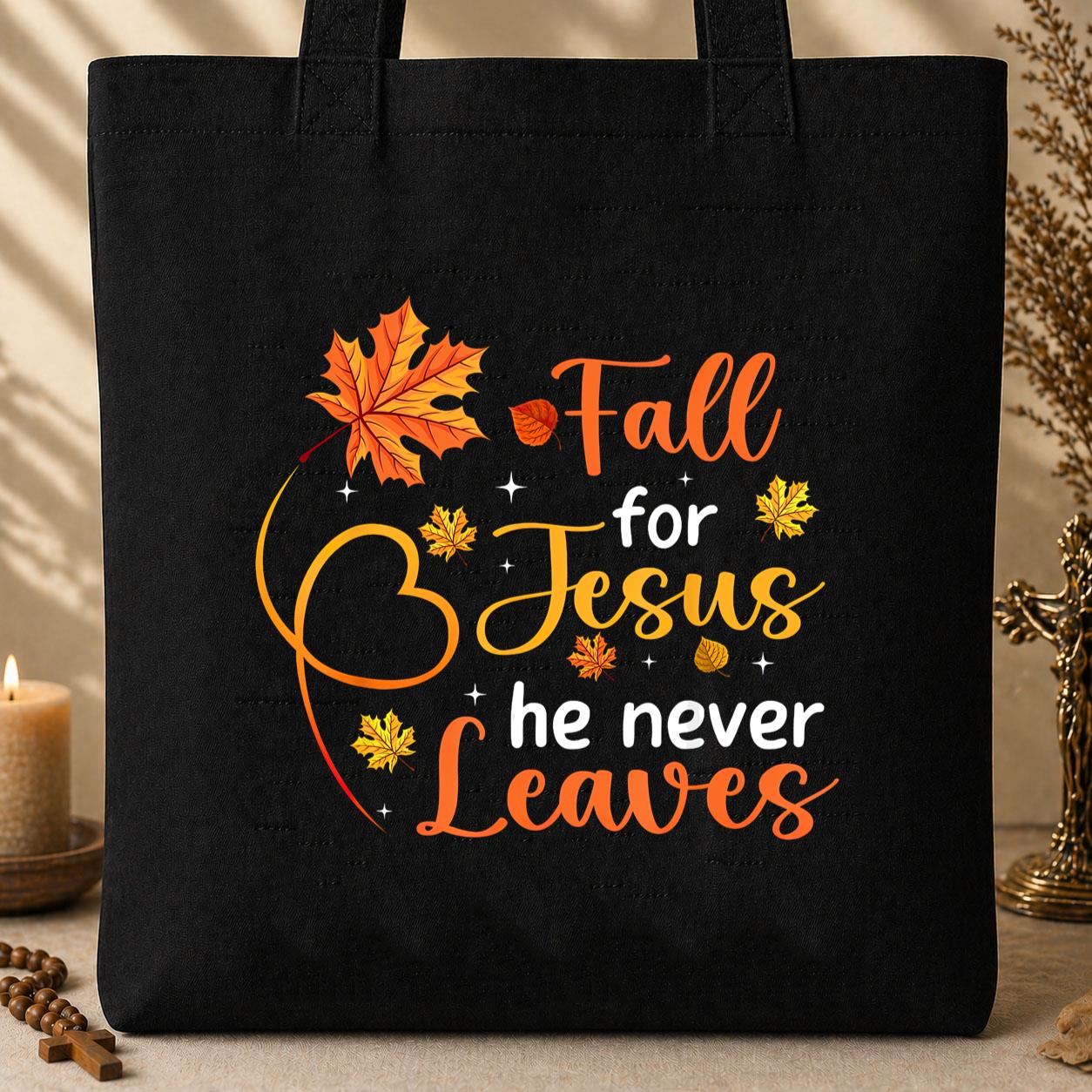 Fall For Jesus He Never Leaves 08 Tote Bag