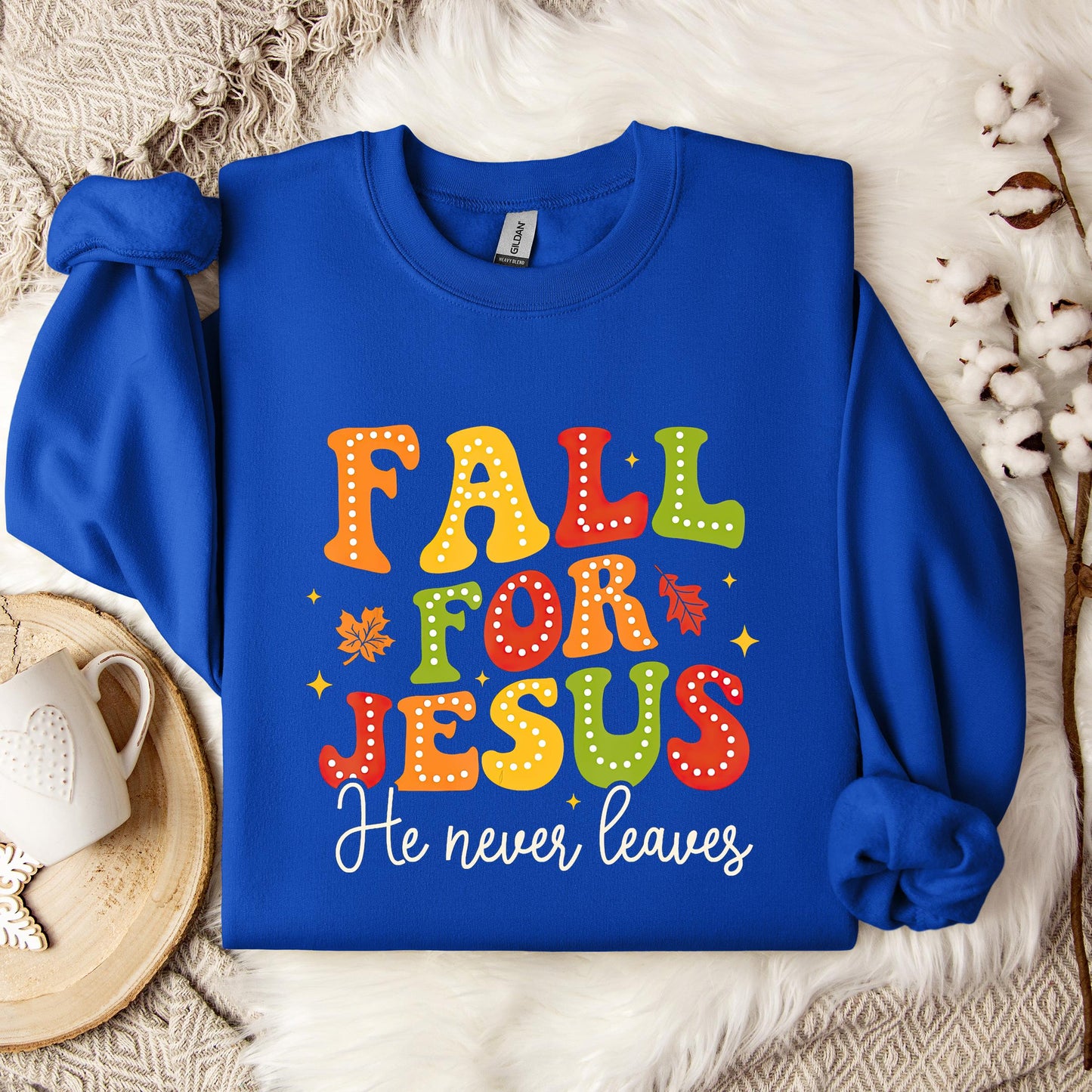 Fall For Jesus He Never Leaves 10 Sweatshirt