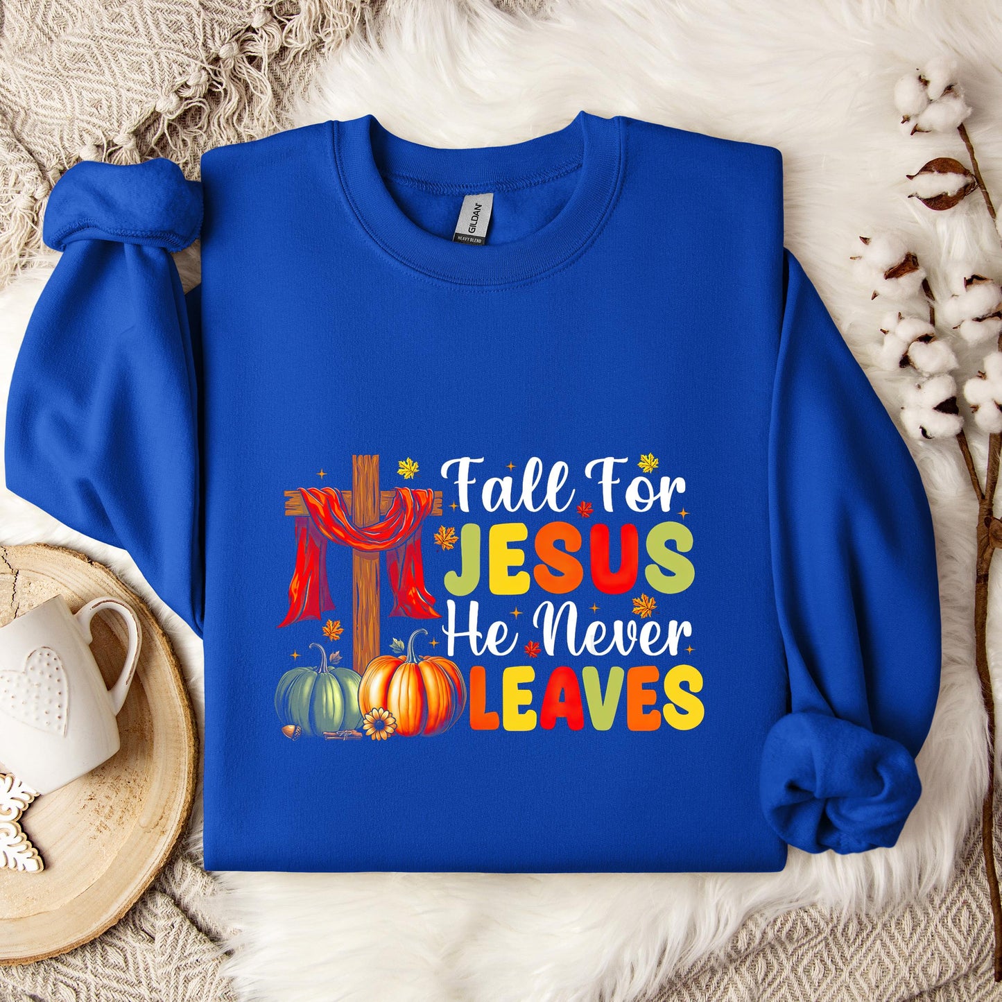 Fall For Jesus He Never Leaves 11 Sweatshirt