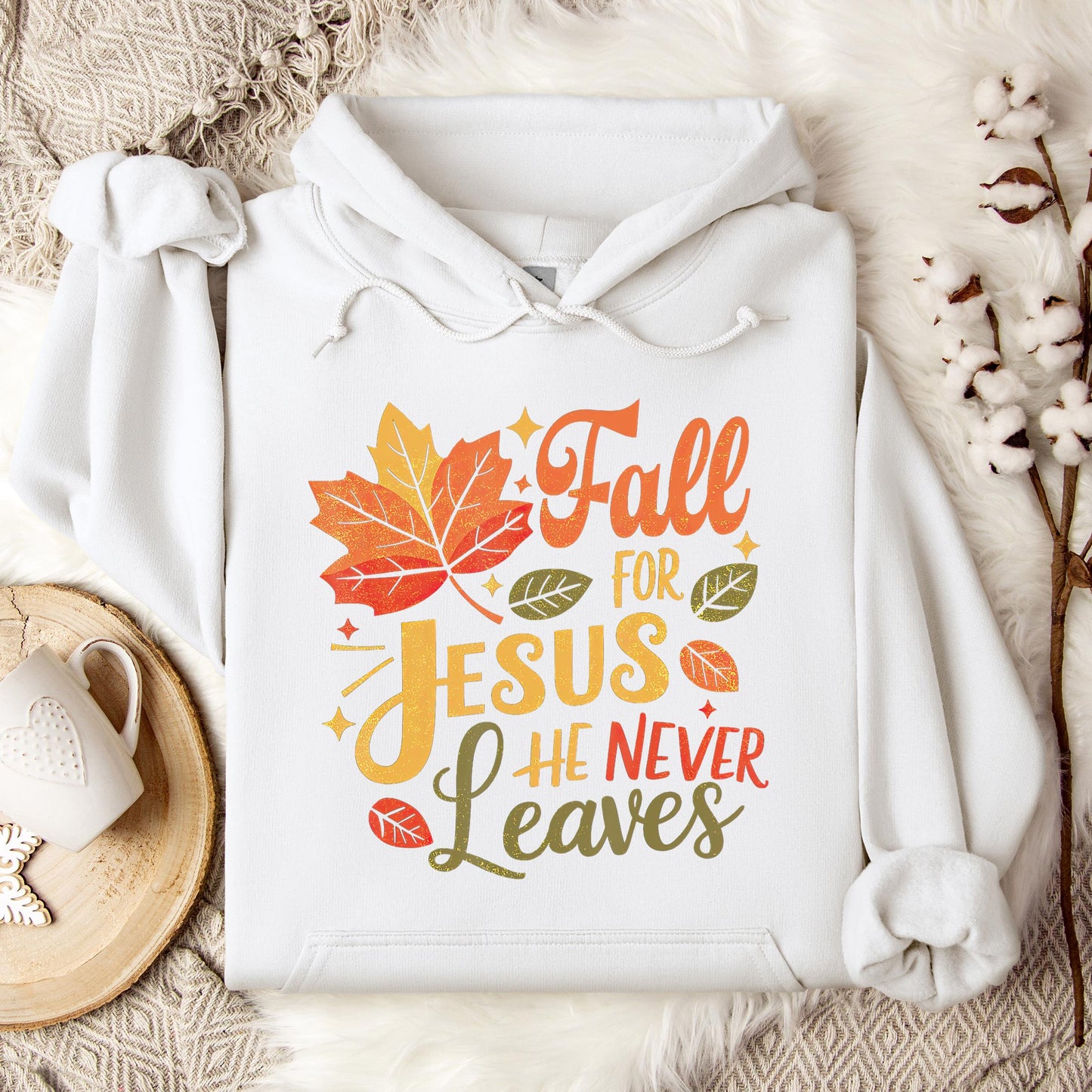 Fall For Jesus He Never Leaves 12 Hoodie