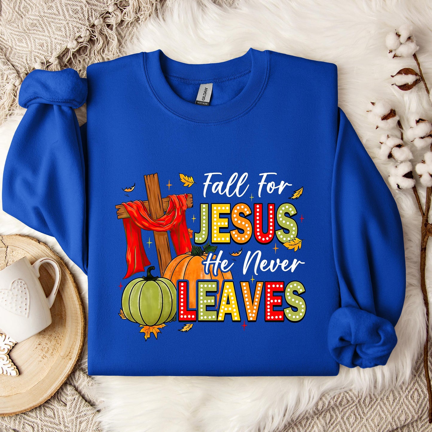 Fall For Jesus He Never Leaves 13 Sweatshirt