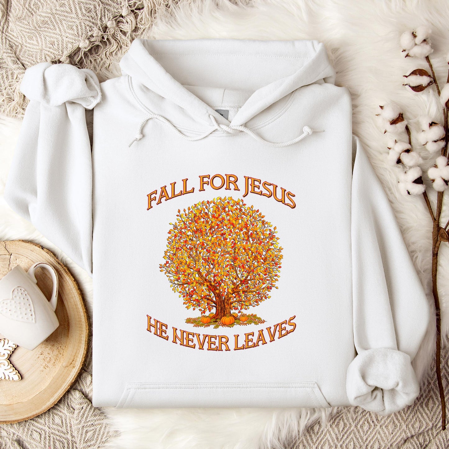 Fall For Jesus He Never Leaves 14 Hoodie