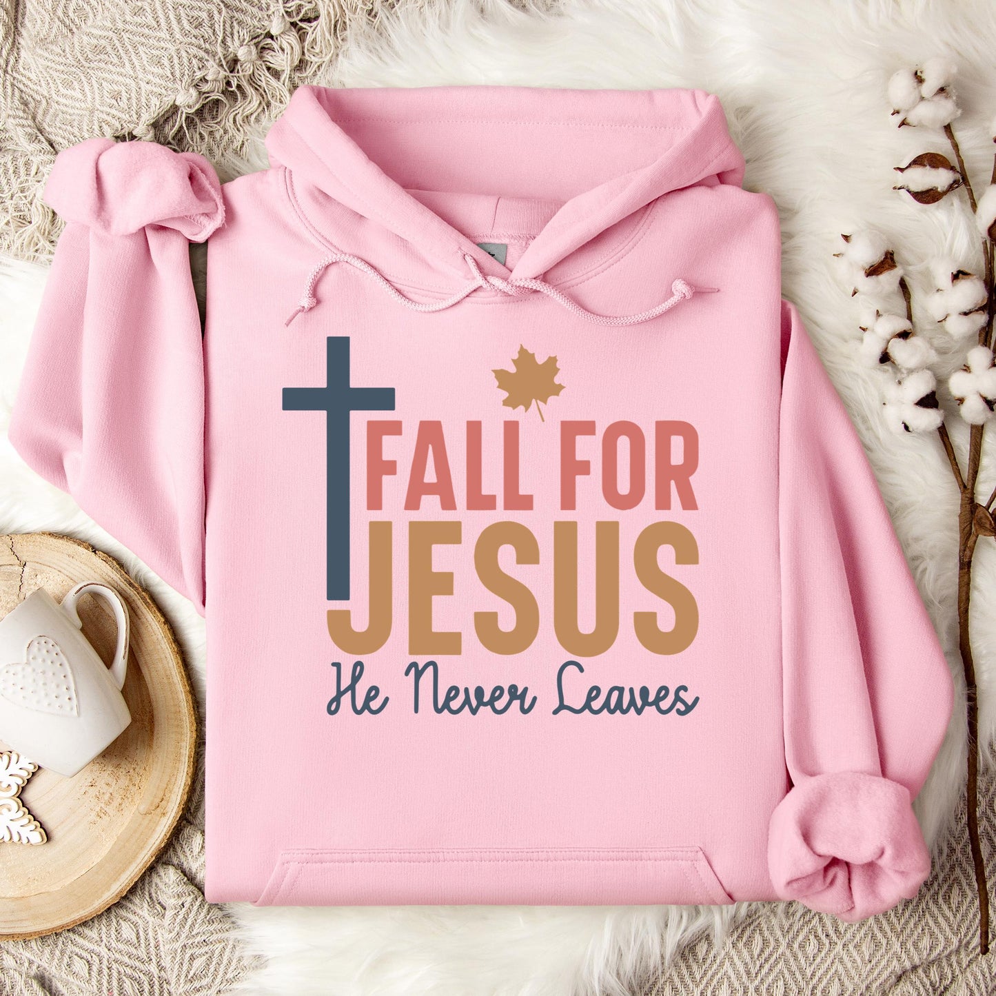Fall For Jesus He Never Leaves 17 Hoodie