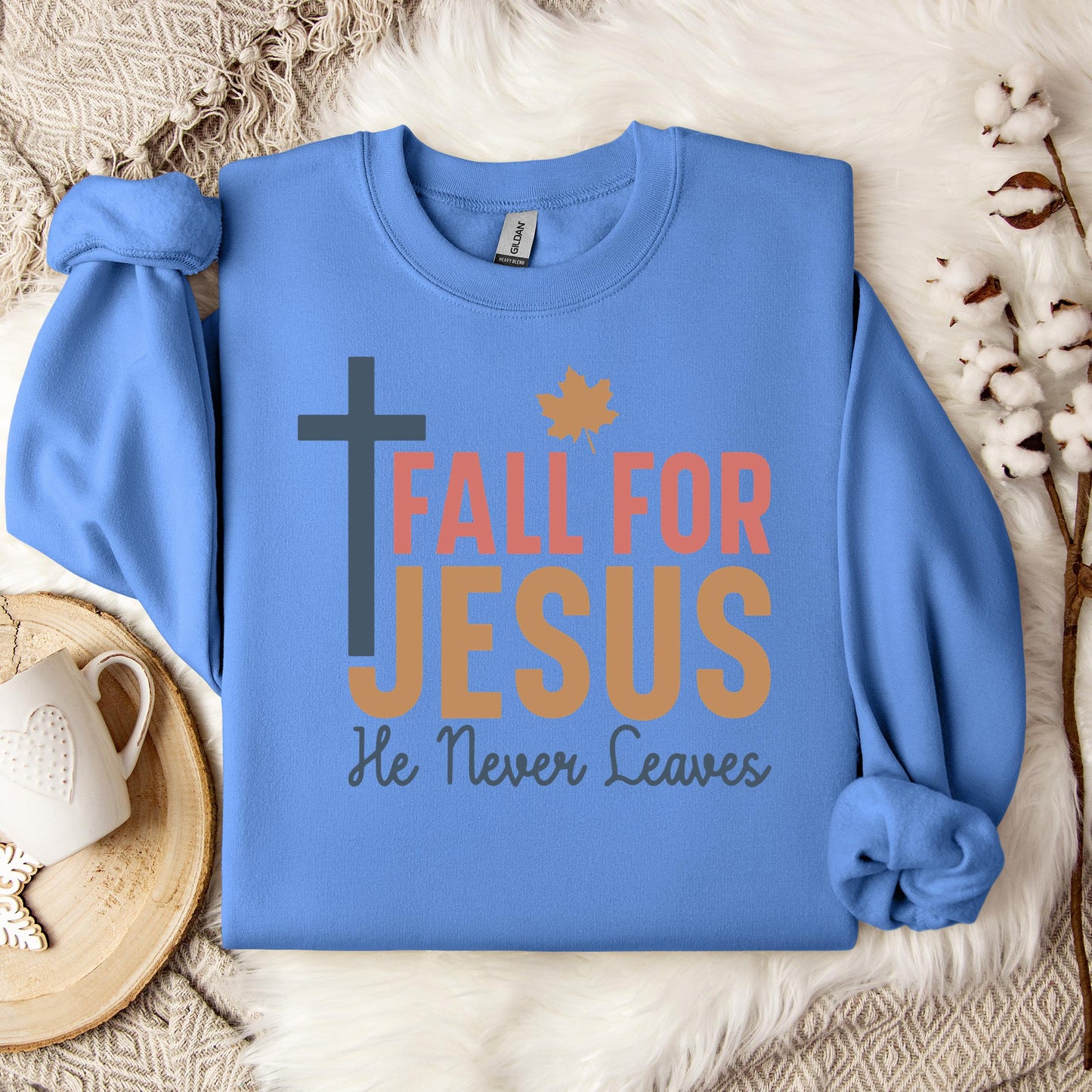 Fall For Jesus He Never Leaves 17 Sweatshirt