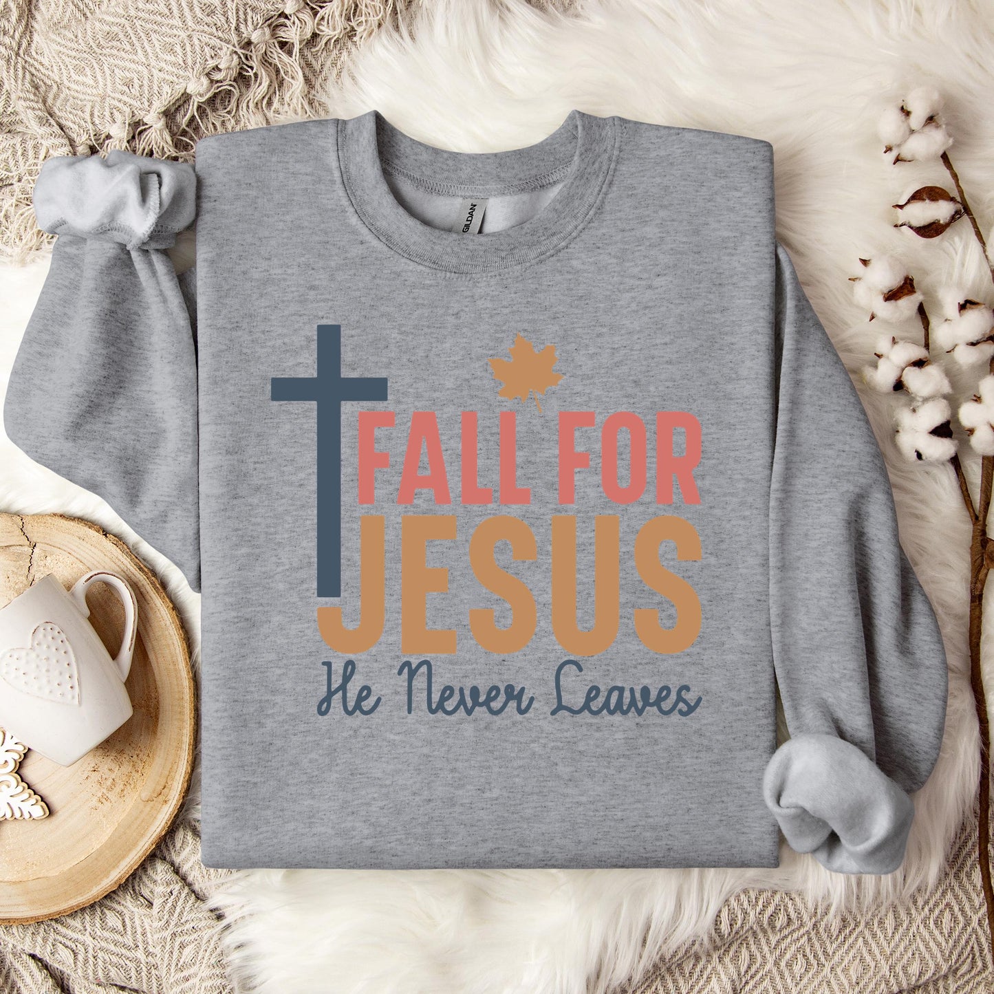 Fall For Jesus He Never Leaves 17 Sweatshirt