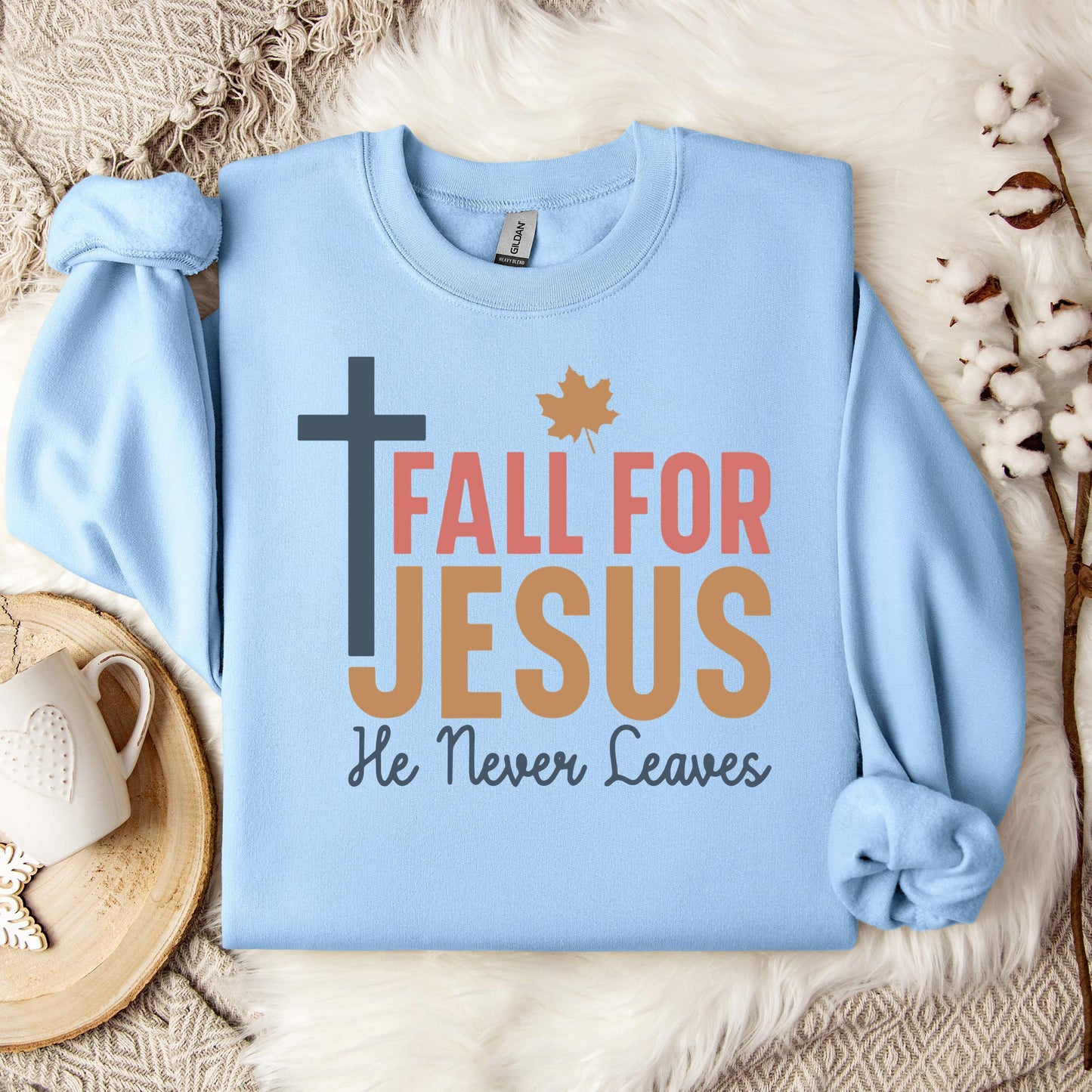 Fall For Jesus He Never Leaves 17 Sweatshirt