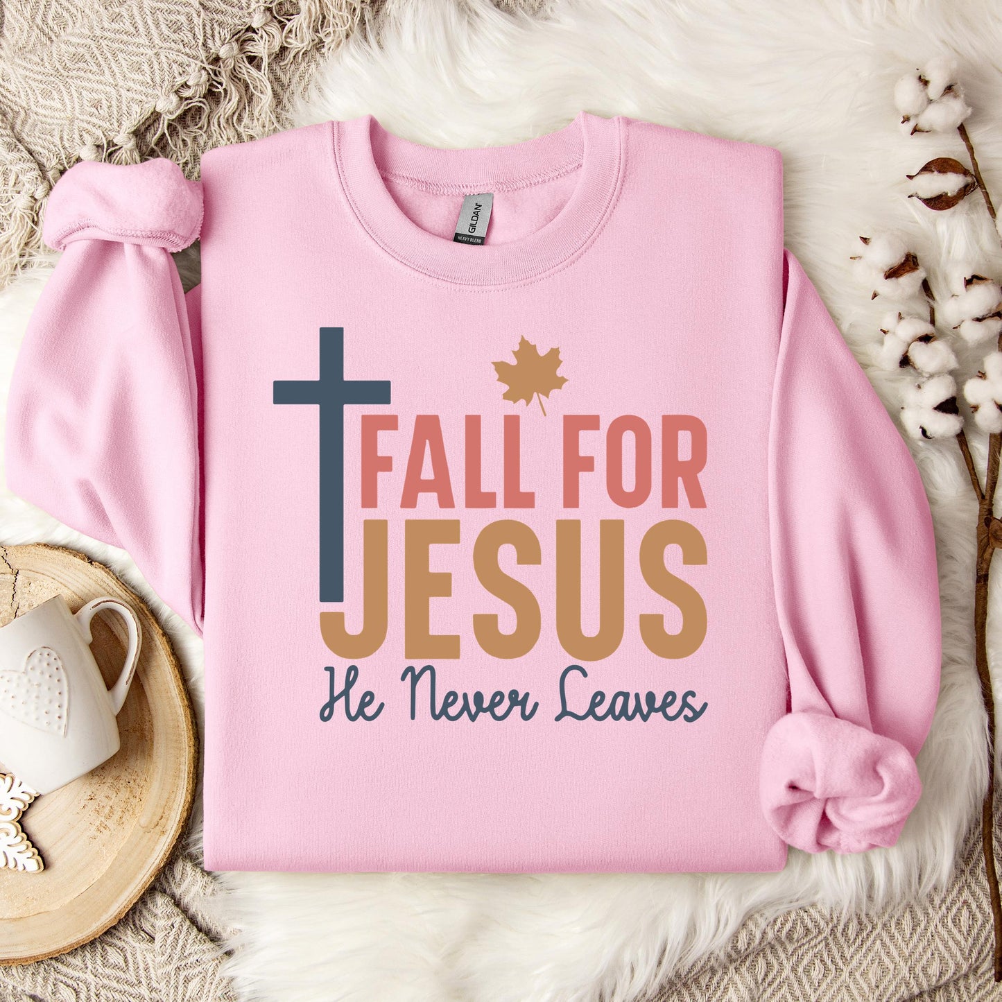 Fall For Jesus He Never Leaves 17 Sweatshirt