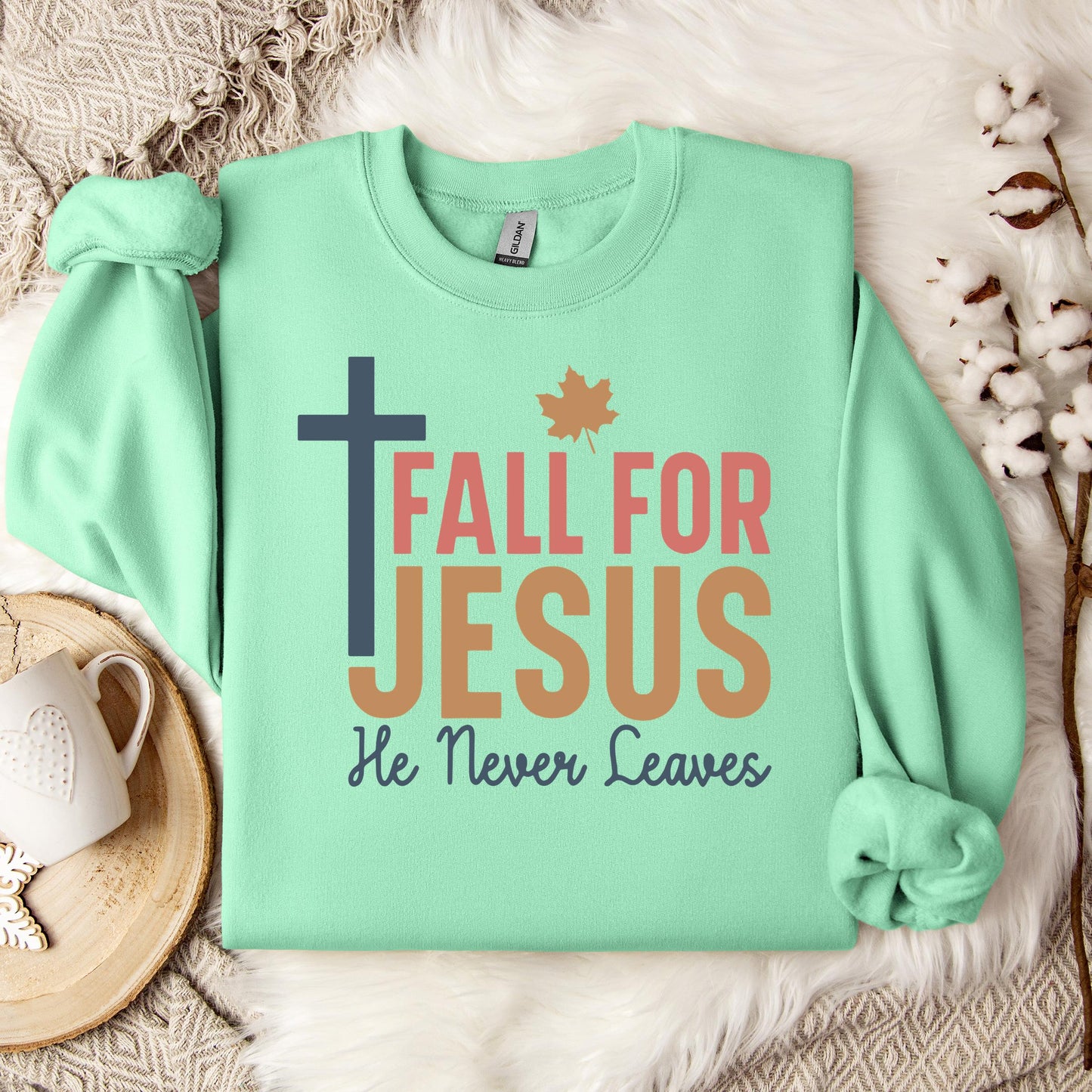 Fall For Jesus He Never Leaves 17 Sweatshirt