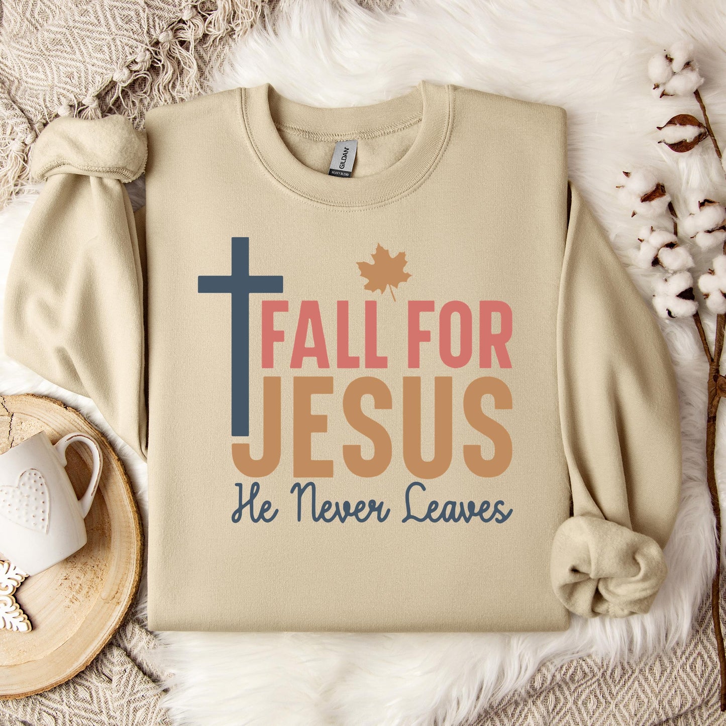 Fall For Jesus He Never Leaves 17 Sweatshirt