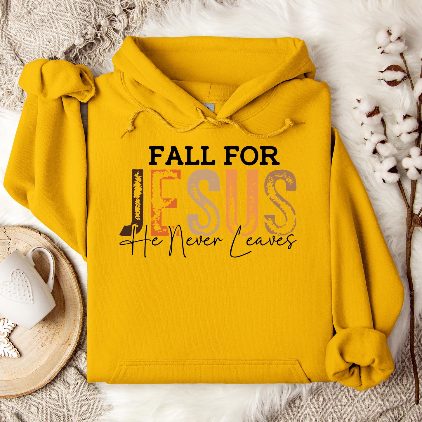 Fall For Jesus He Never Leaves 18 Hoodie