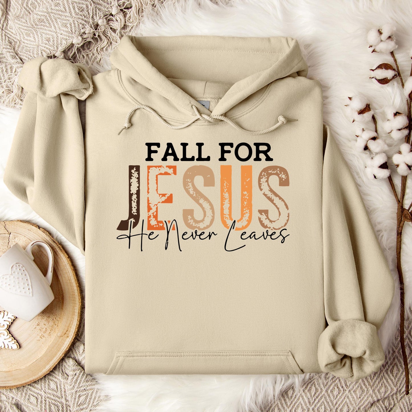 Fall For Jesus He Never Leaves 18 Hoodie