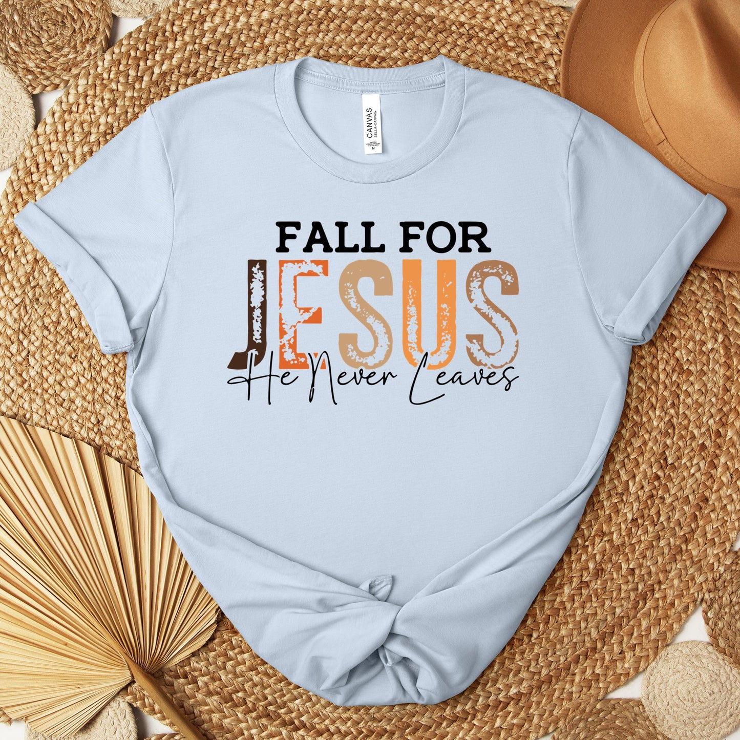 Fall For Jesus He Never Leaves 18 Premium T-shirt