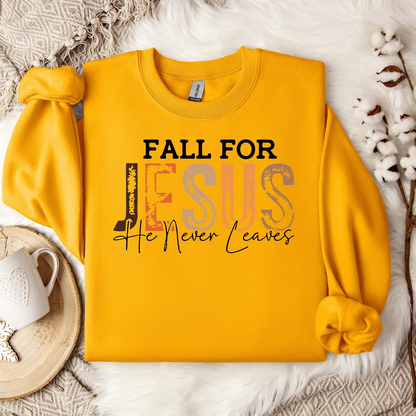Fall For Jesus He Never Leaves 18 Sweatshirt