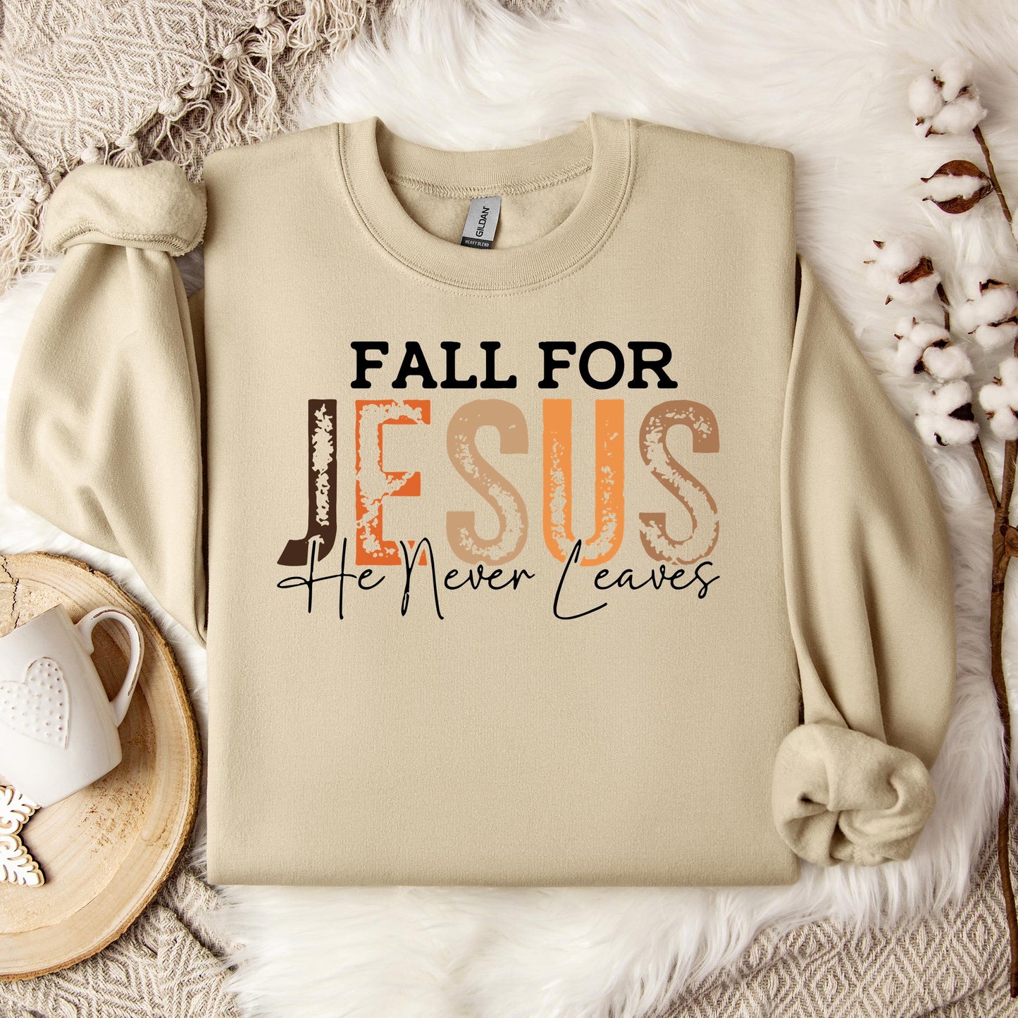 Fall For Jesus He Never Leaves 18 Sweatshirt