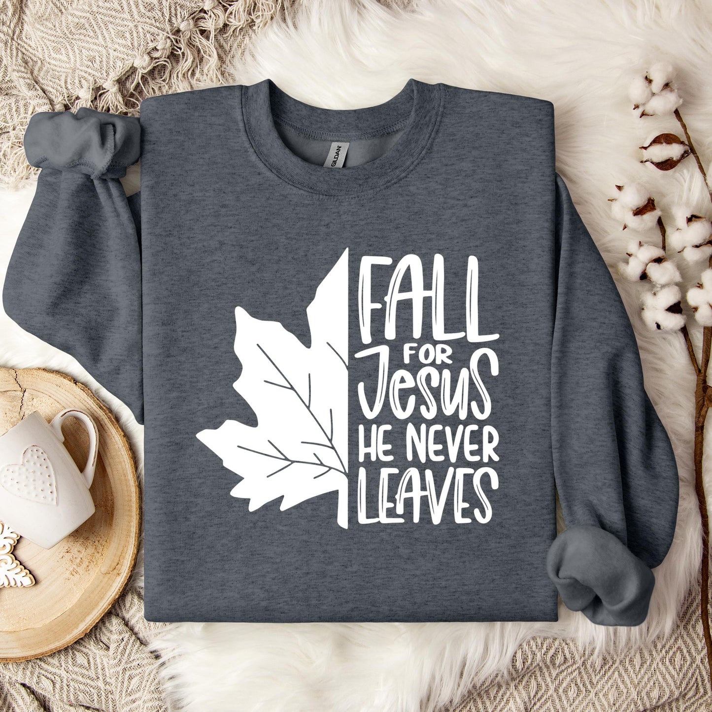 Fall For Jesus He Never Leaves 19 Sweatshirt
