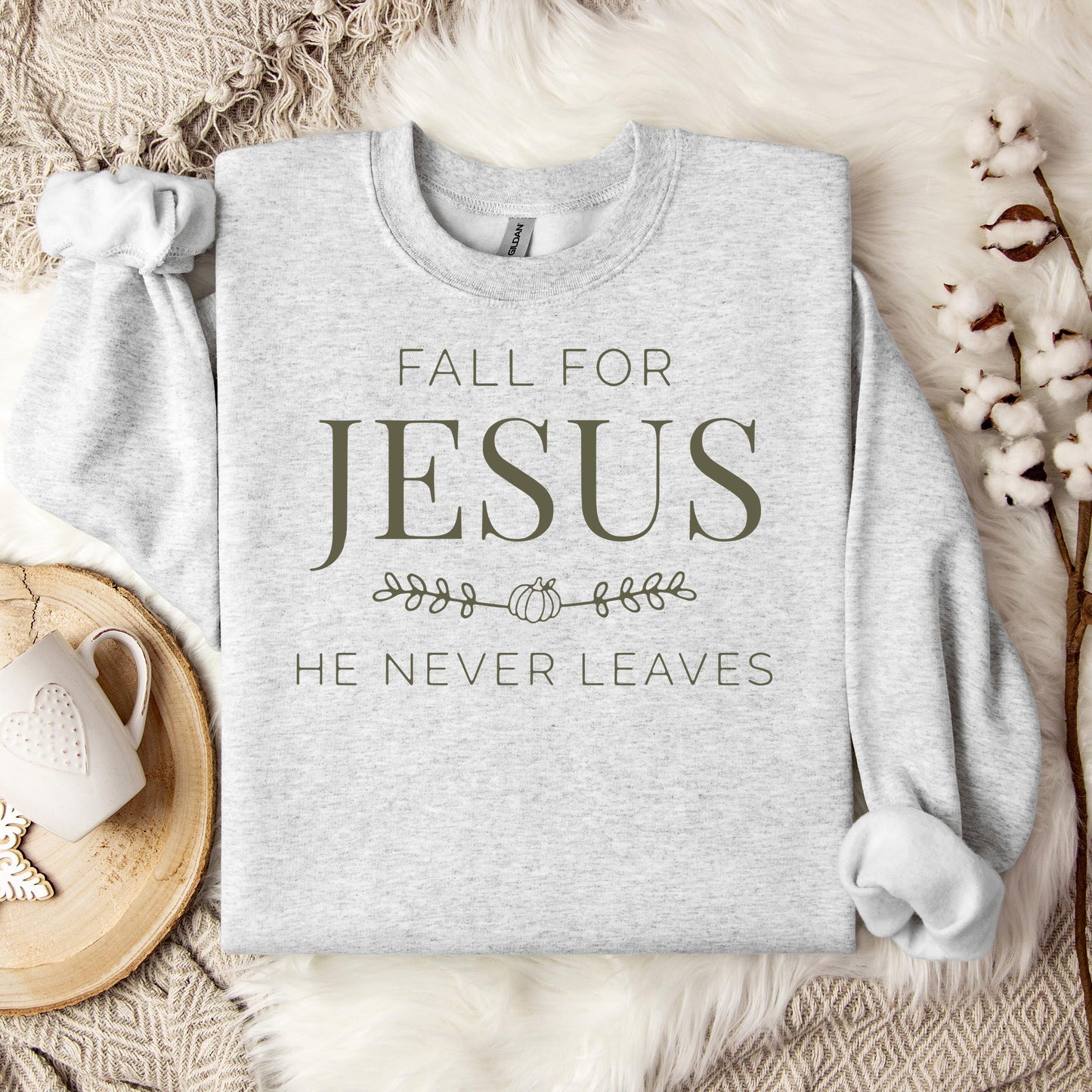 Fall For Jesus He Never Leaves 20 Sweatshirt