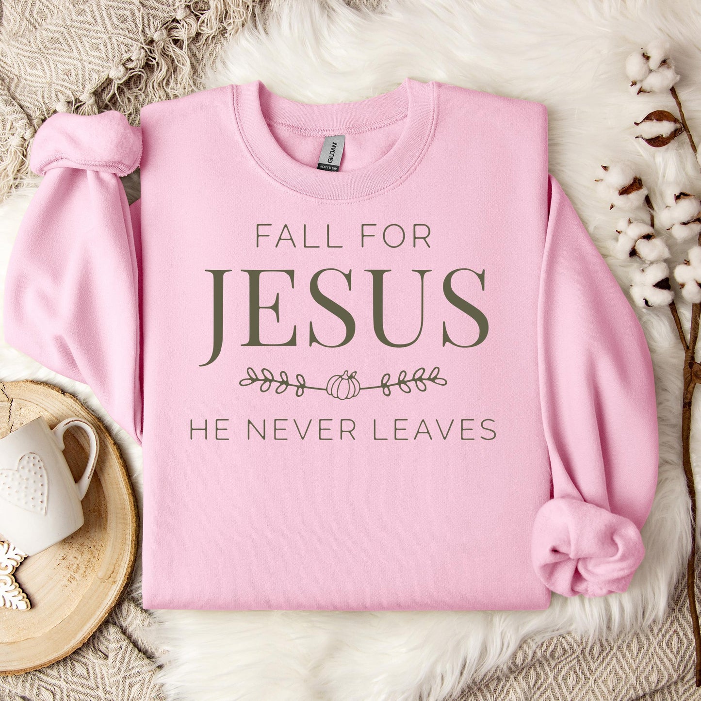 Fall For Jesus He Never Leaves 20 Sweatshirt