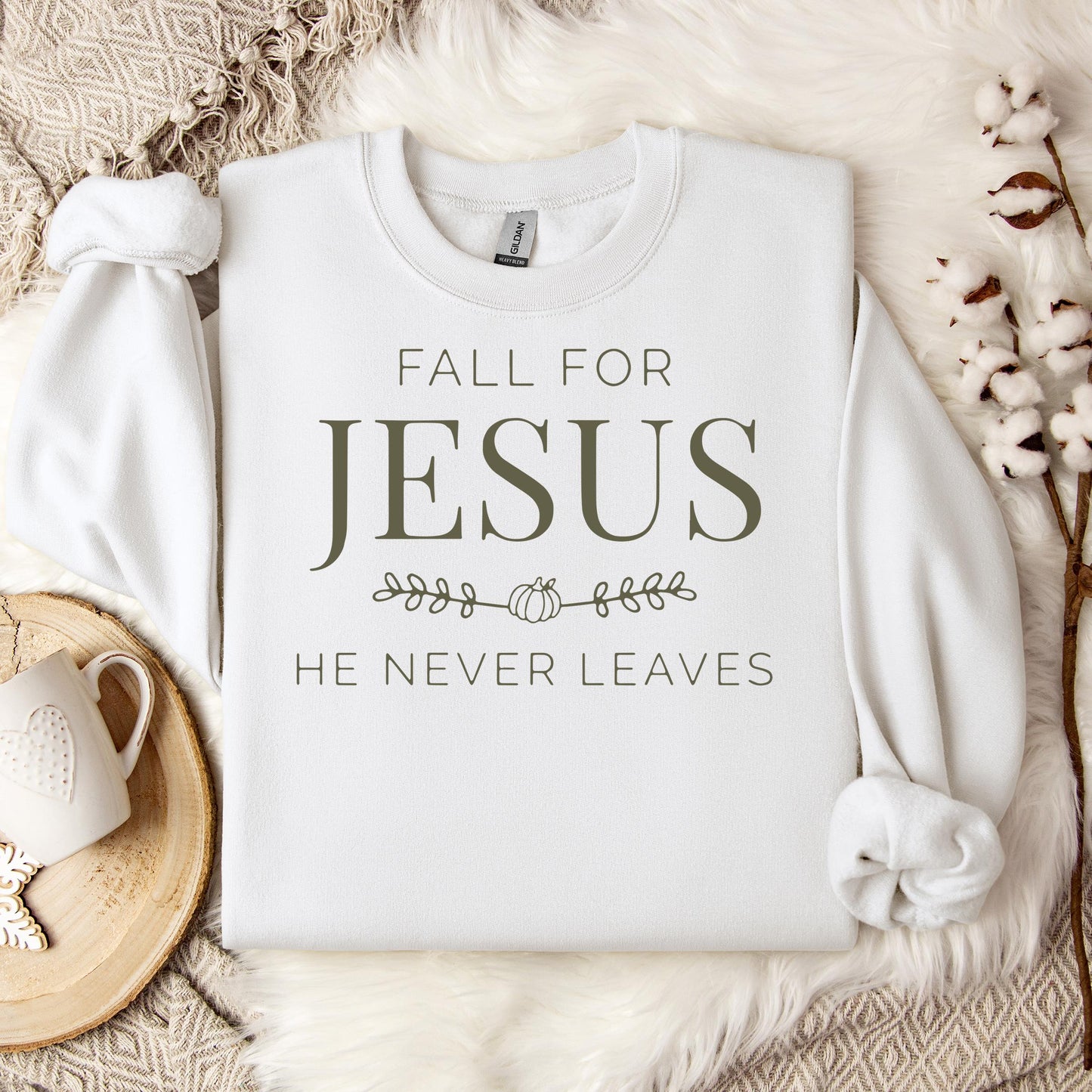 Fall For Jesus He Never Leaves 20 Sweatshirt